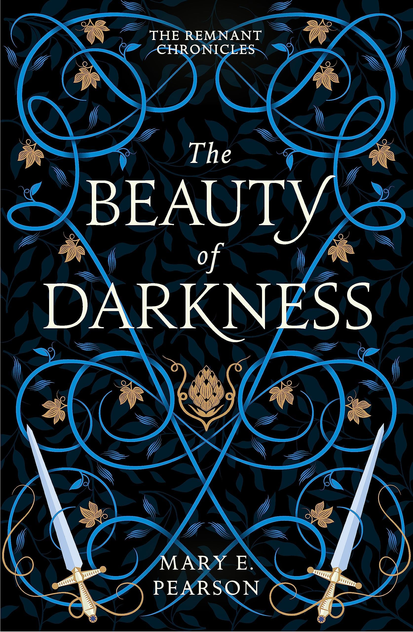 The Beauty of Darkness: The third book of the New York Times bestselling Remnant Chronicles