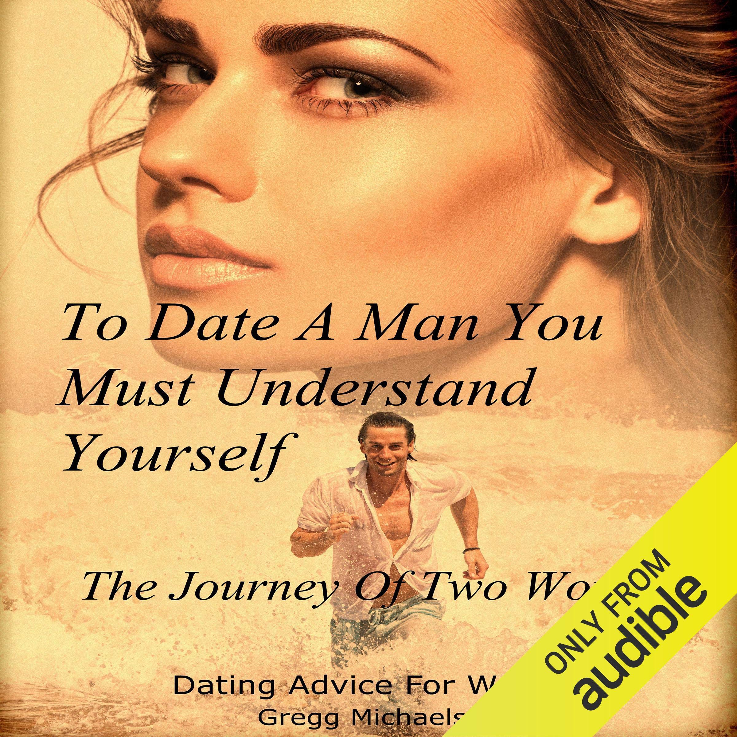 Cover art for To Date a Man, You Must Understand Yourself