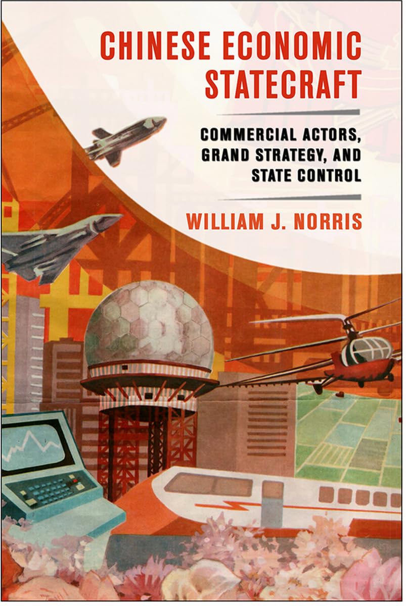 Chinese Economic Statecraft: Commercial Actors,. Norris Paperback<|