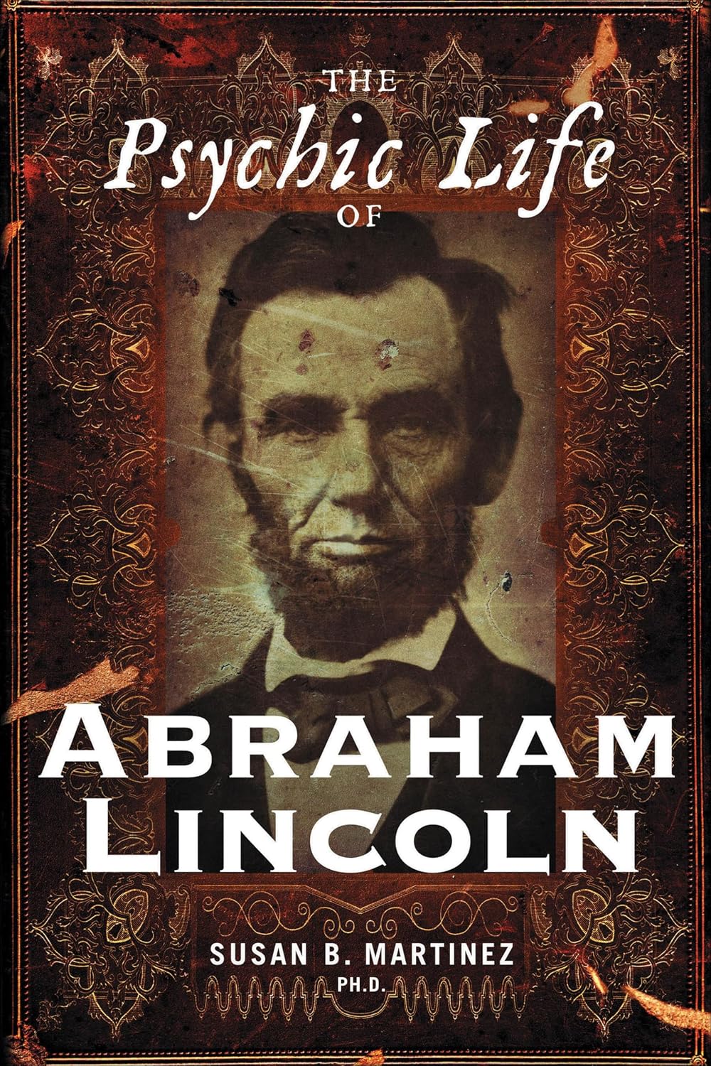 The Psychic Life of Abraham Lincoln