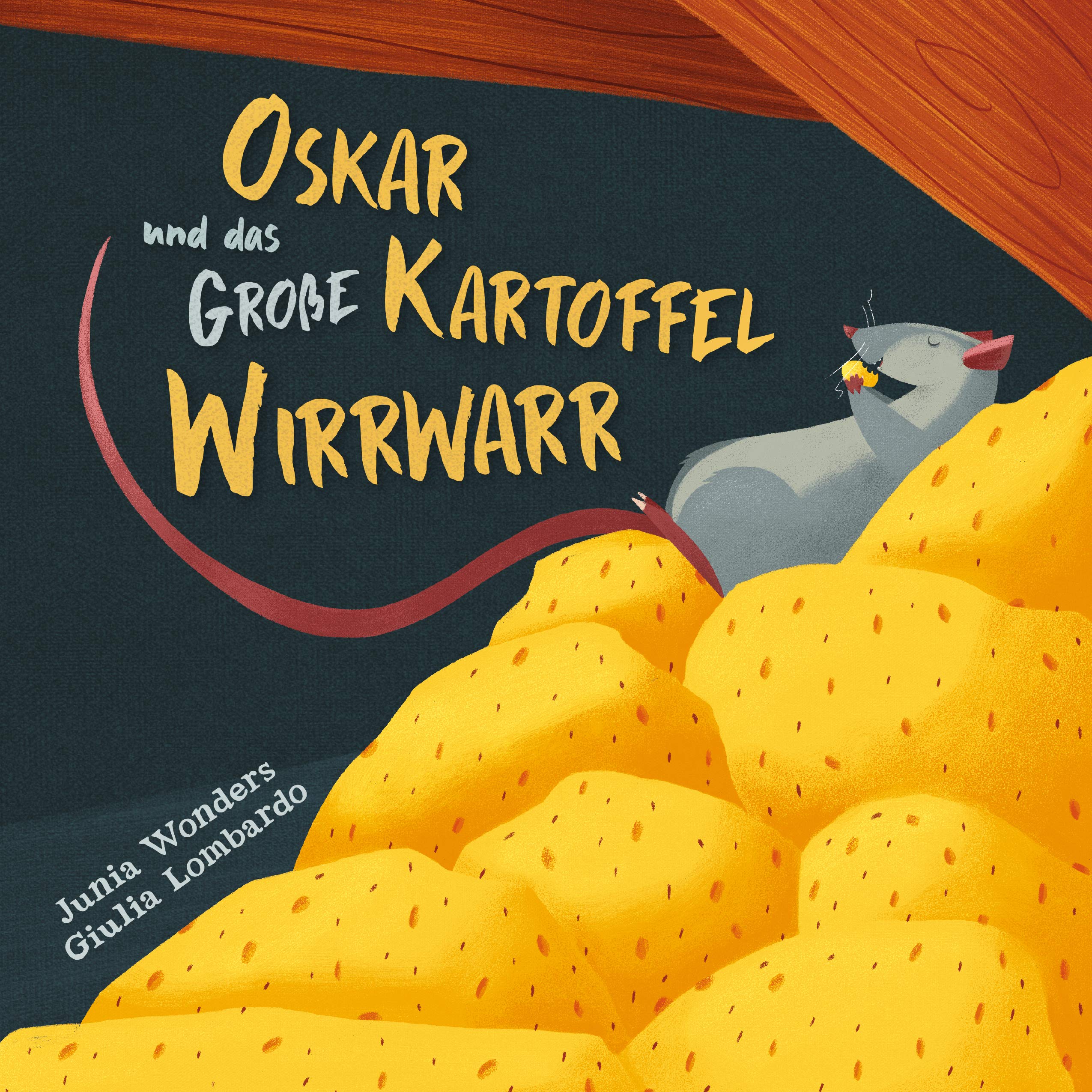 Oskar und das große Kartoffel Wirrwarr (Kinderbuch, Gute Nacht Geschichte, Bilderbuch, Reimgeschichte für Kinder, ab 3-8 Jahren) (German Edition)