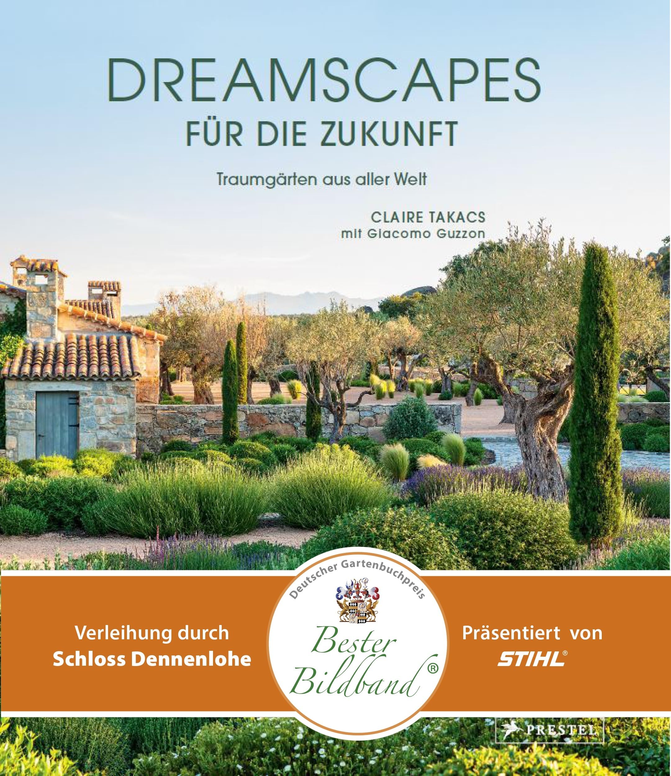 Dreamscapes für die Zukunft: Traumgärten aus aller Welt – Ausgezeichnet mit dem deutschen Gartenbuchpreis 2025