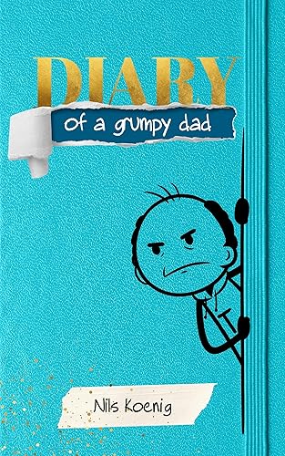 Diary of a Grumpy Dad