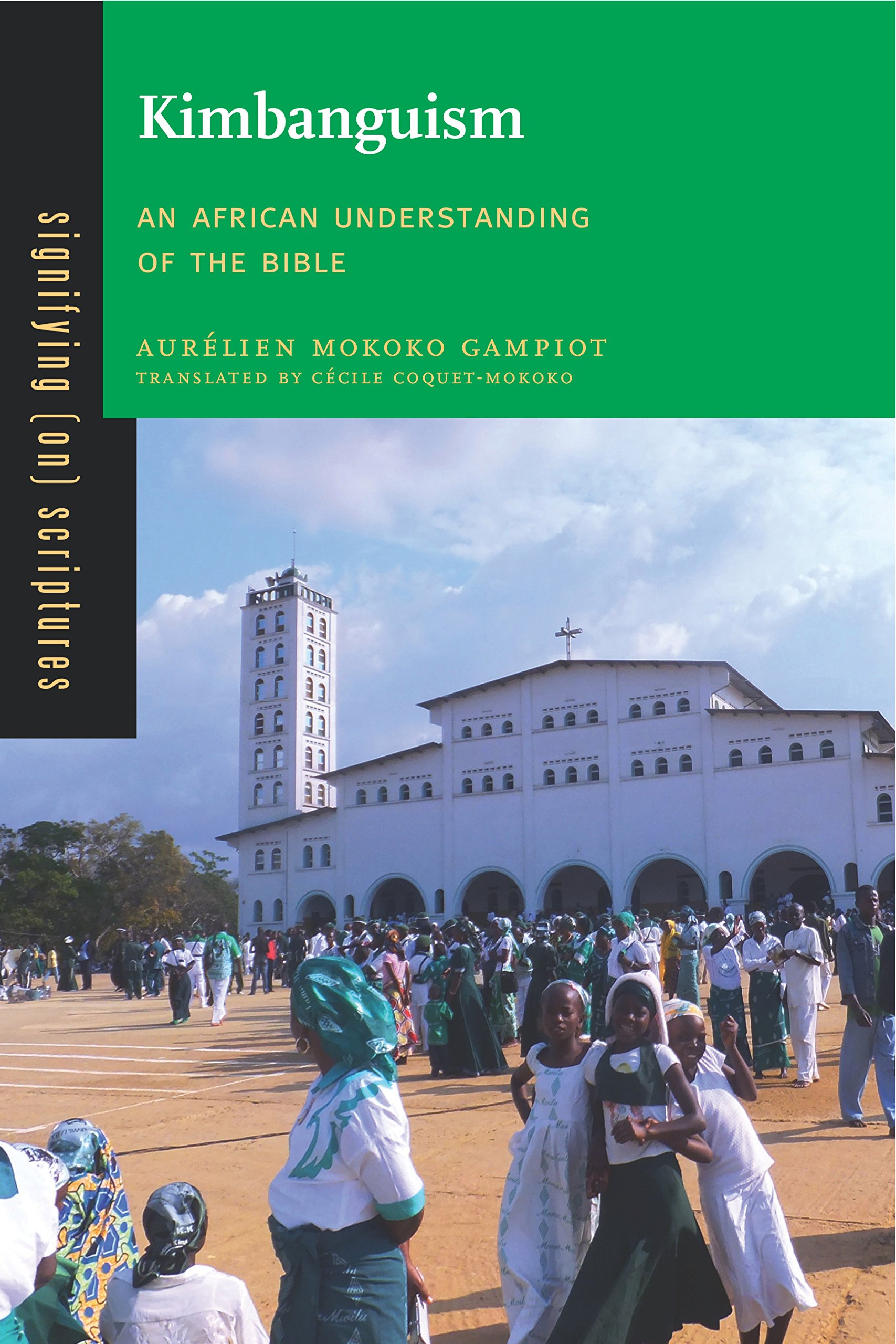 Buy Kimbanguism: An African Understanding of the Bible: 5 (Signifying (on) Scriptures) — BookShops.in