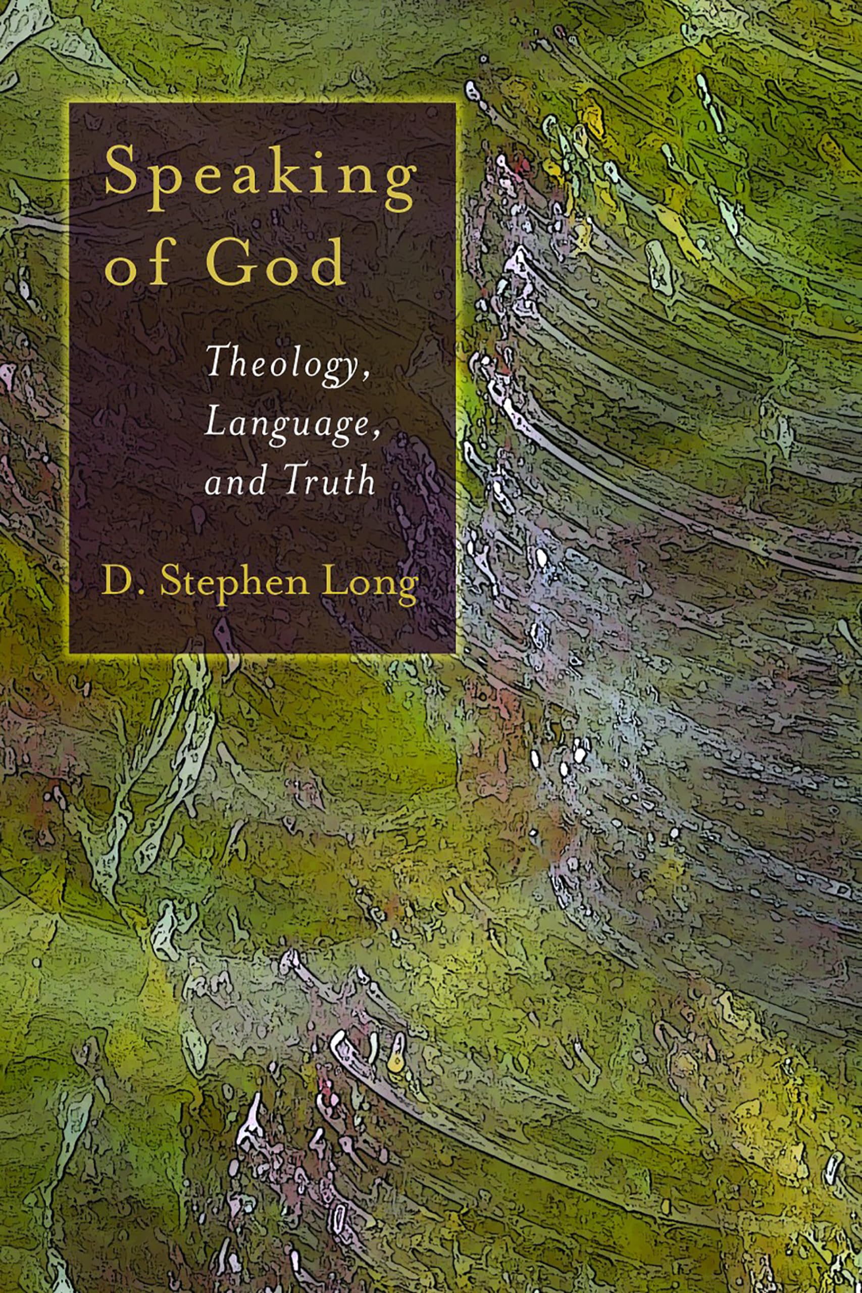 Speaking of God: Theology, Language, and Truth (Eerdmans Ekklesia Series)