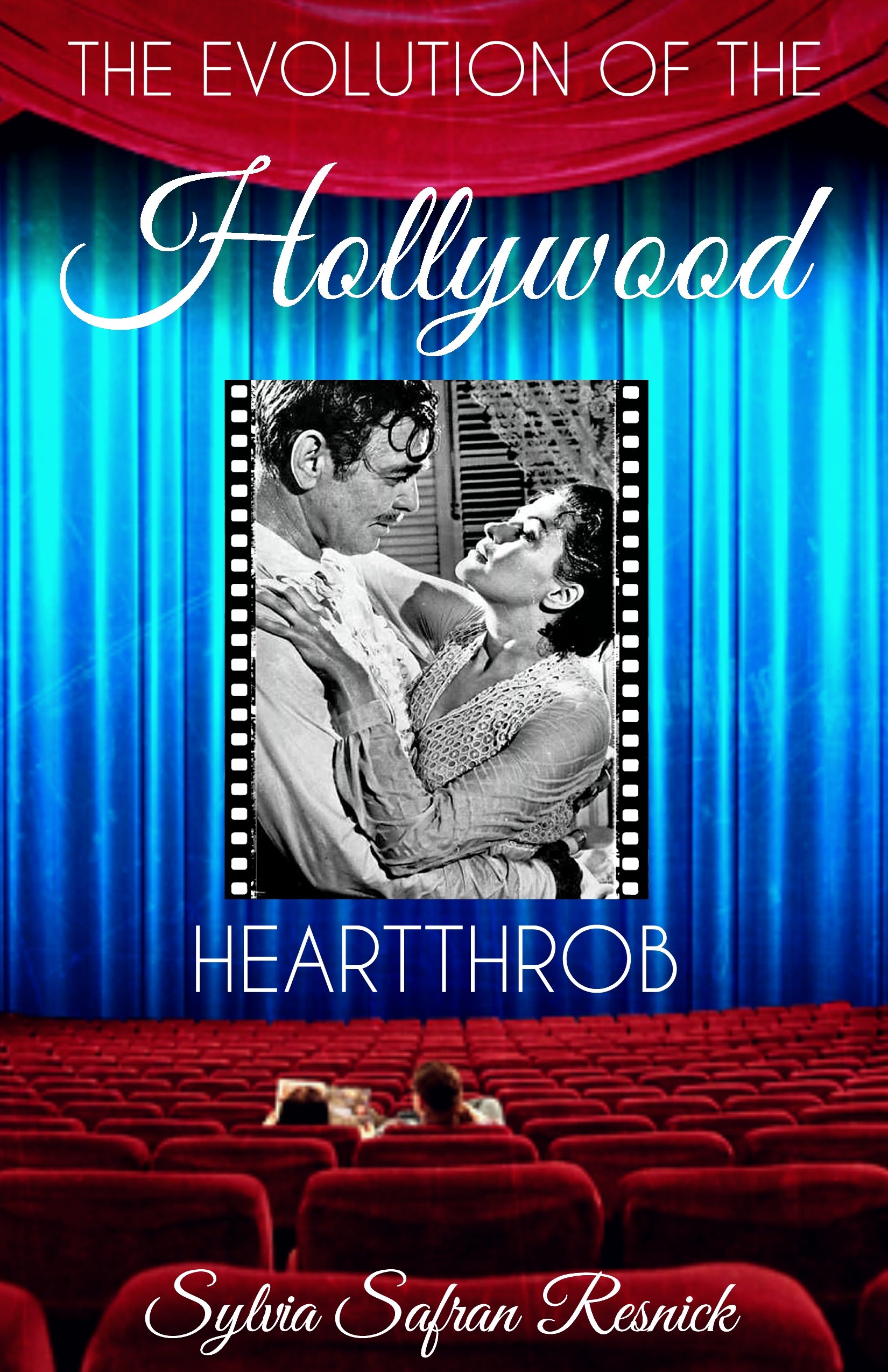 The Evolution of the Hollywood Heartthrob