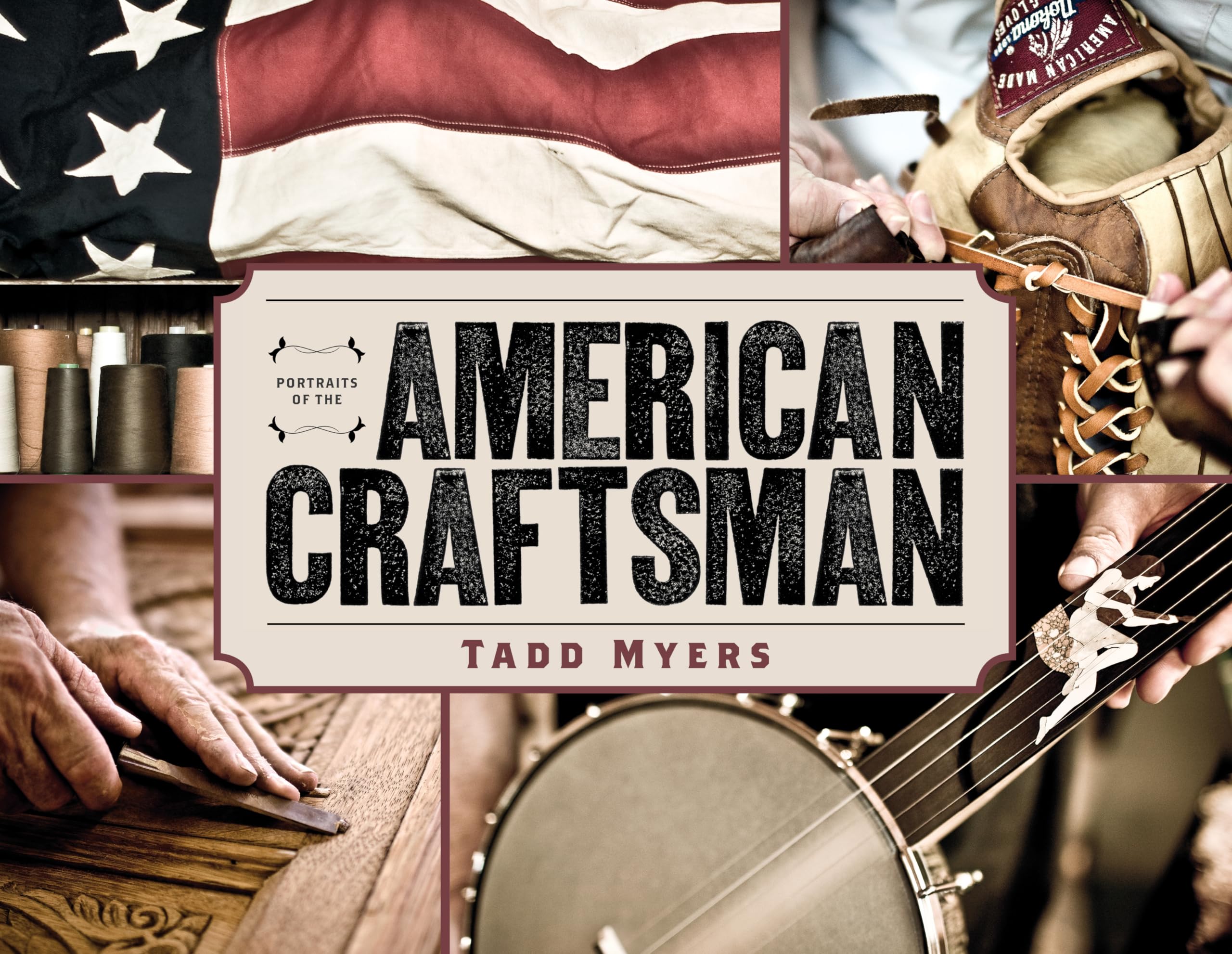 Portraits of the American Craftsman