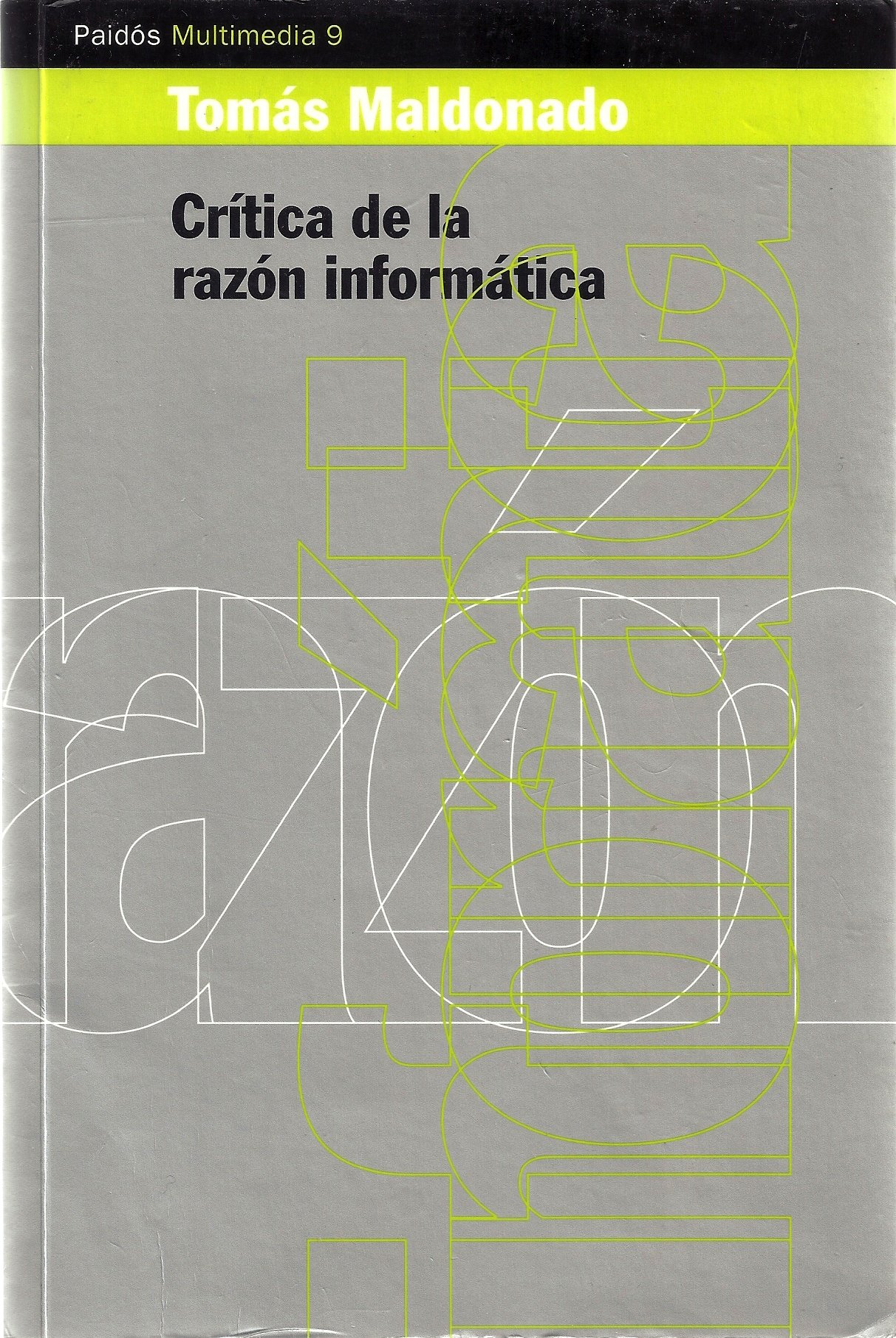 Critica de la razon informatica/ Criticism on Ciberculture