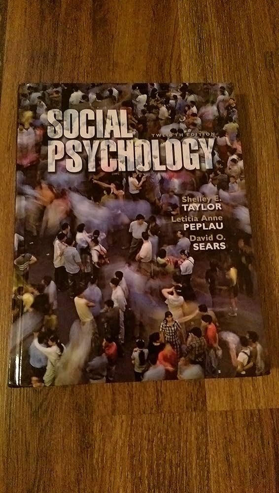 Social Psychology (12th Edition): Taylor, Shelley E., Peplau