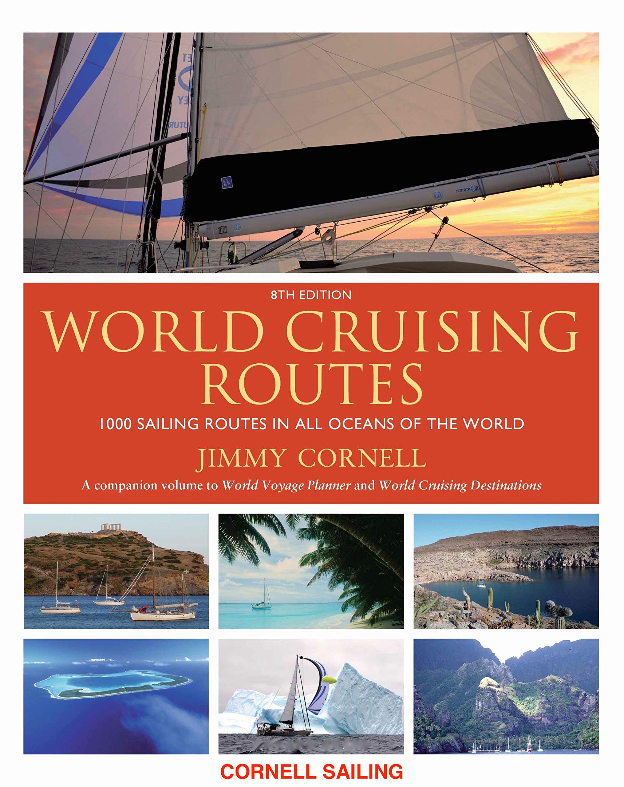 World Cruising Routes: 1000 Sailing Routes in All Oceans of the World - 8th Edition