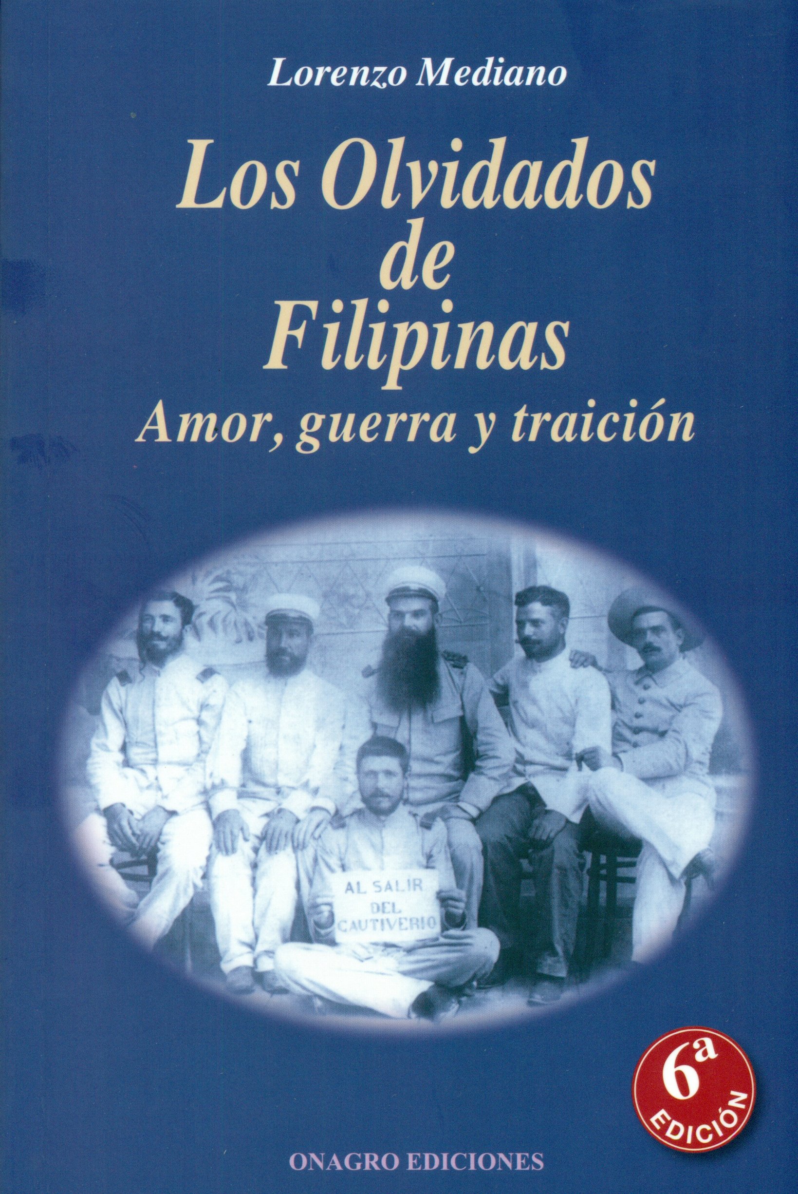Los olvidados de Filipinas - 6ª edición (SIN COLECCION)