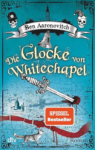 Die Glocke von Whitechapel: Roman (Die Flüsse-von-London-Reihe (Peter Grant), Band 7)