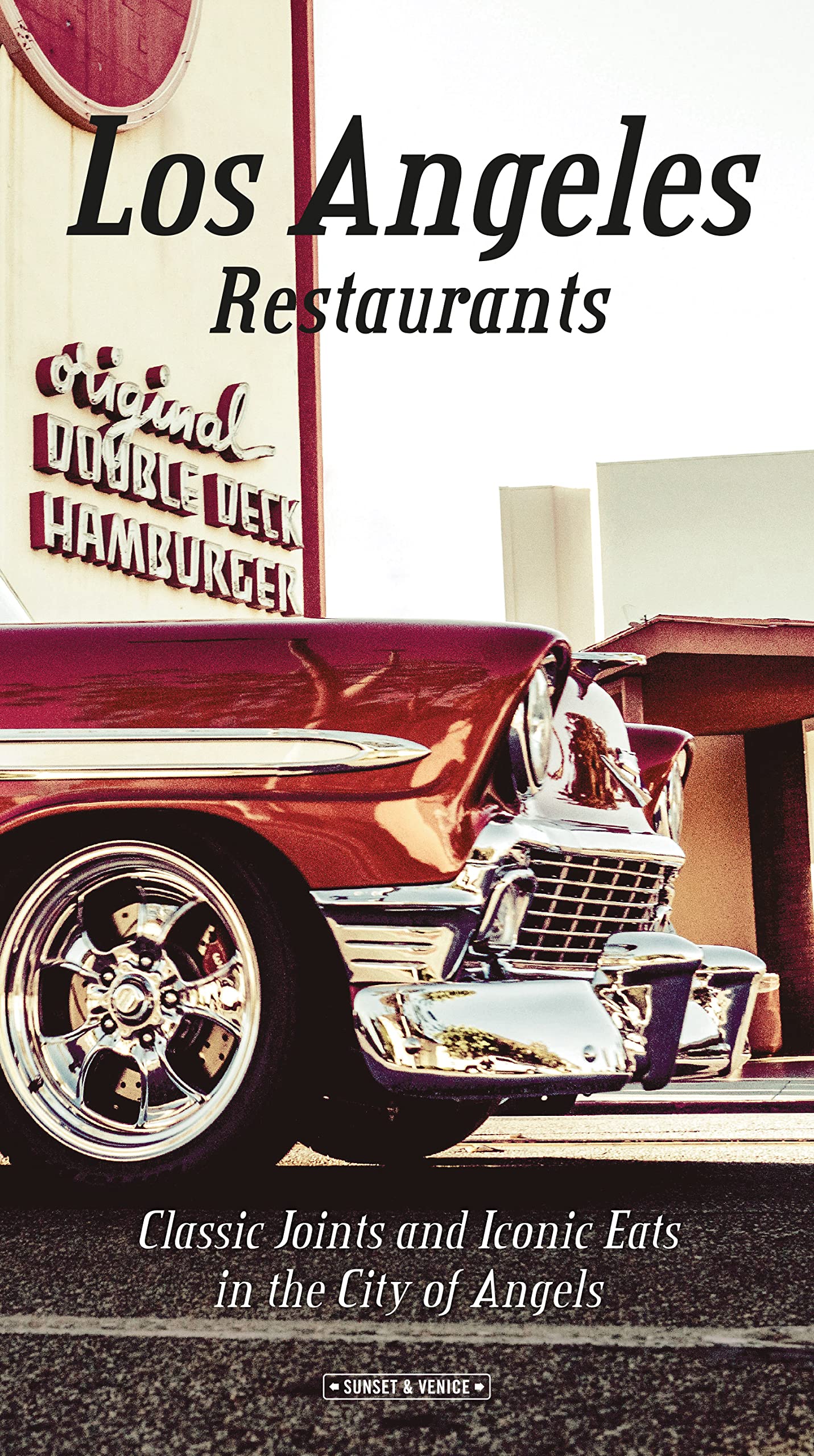 Restaurants de Los Angeles classic joints iconic eats livre gastronomie américaine