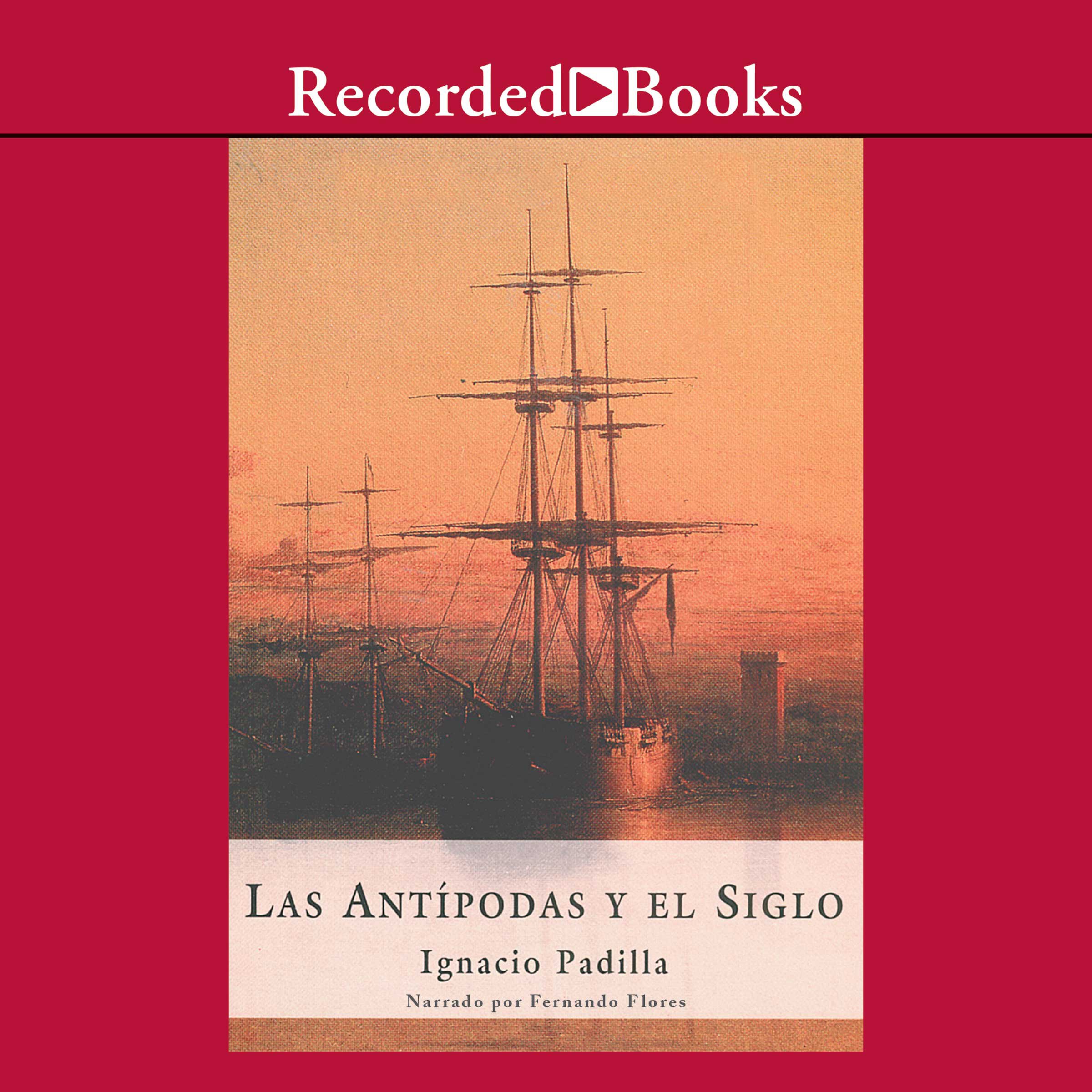 Las Antípodas y el siglo [The Antipodes and the Century]