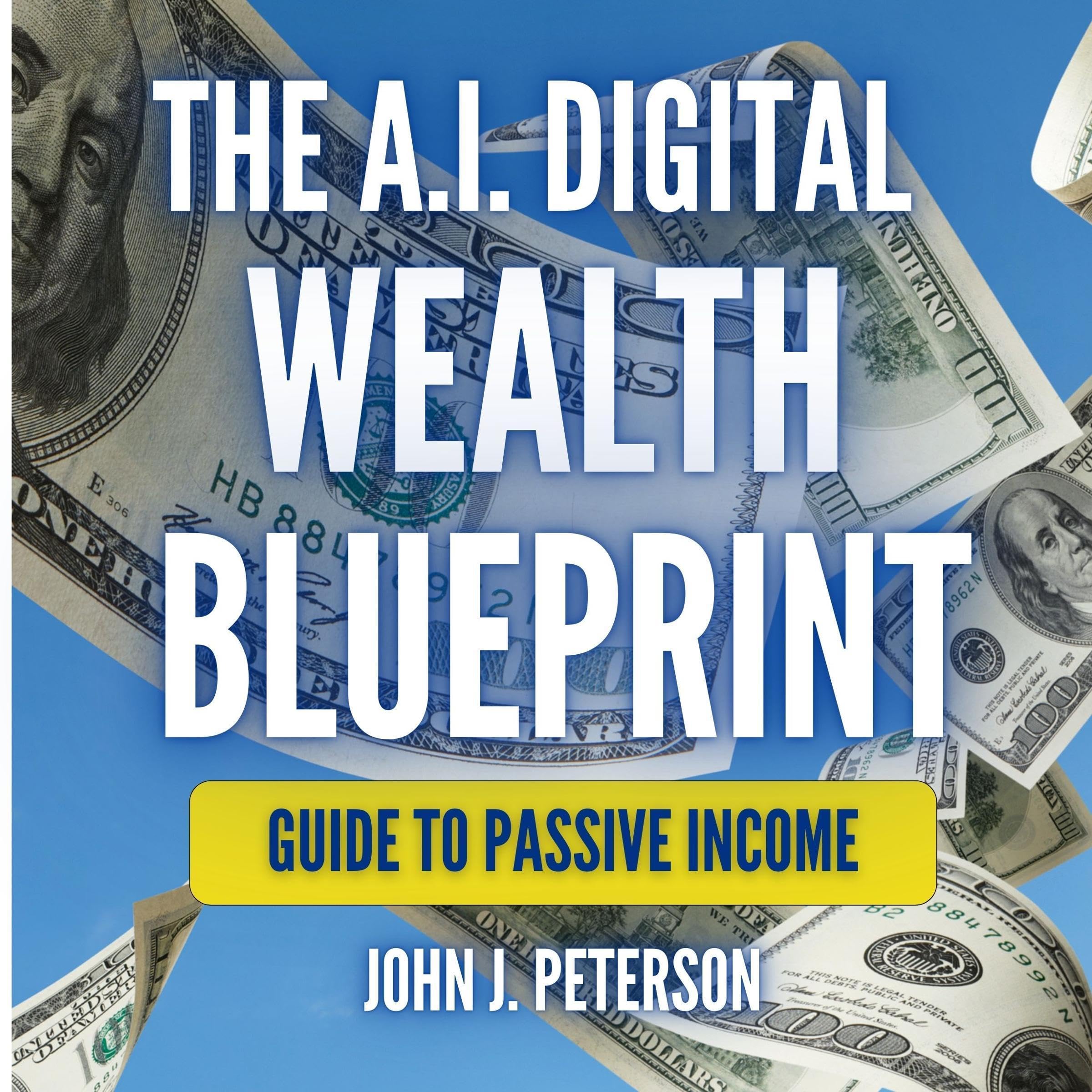 The A.I. Digital Wealth Blueprint