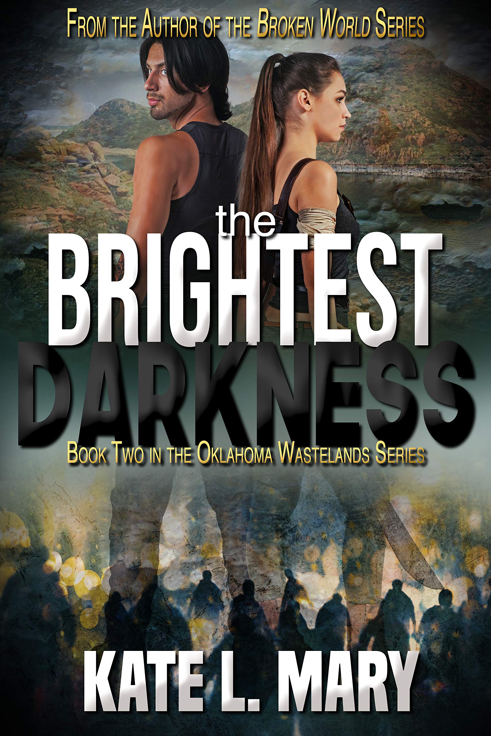 The Brightest Darkness: A Post-Apocalyptic Zombie Novel (Oklahoma Wastelands Book 2)