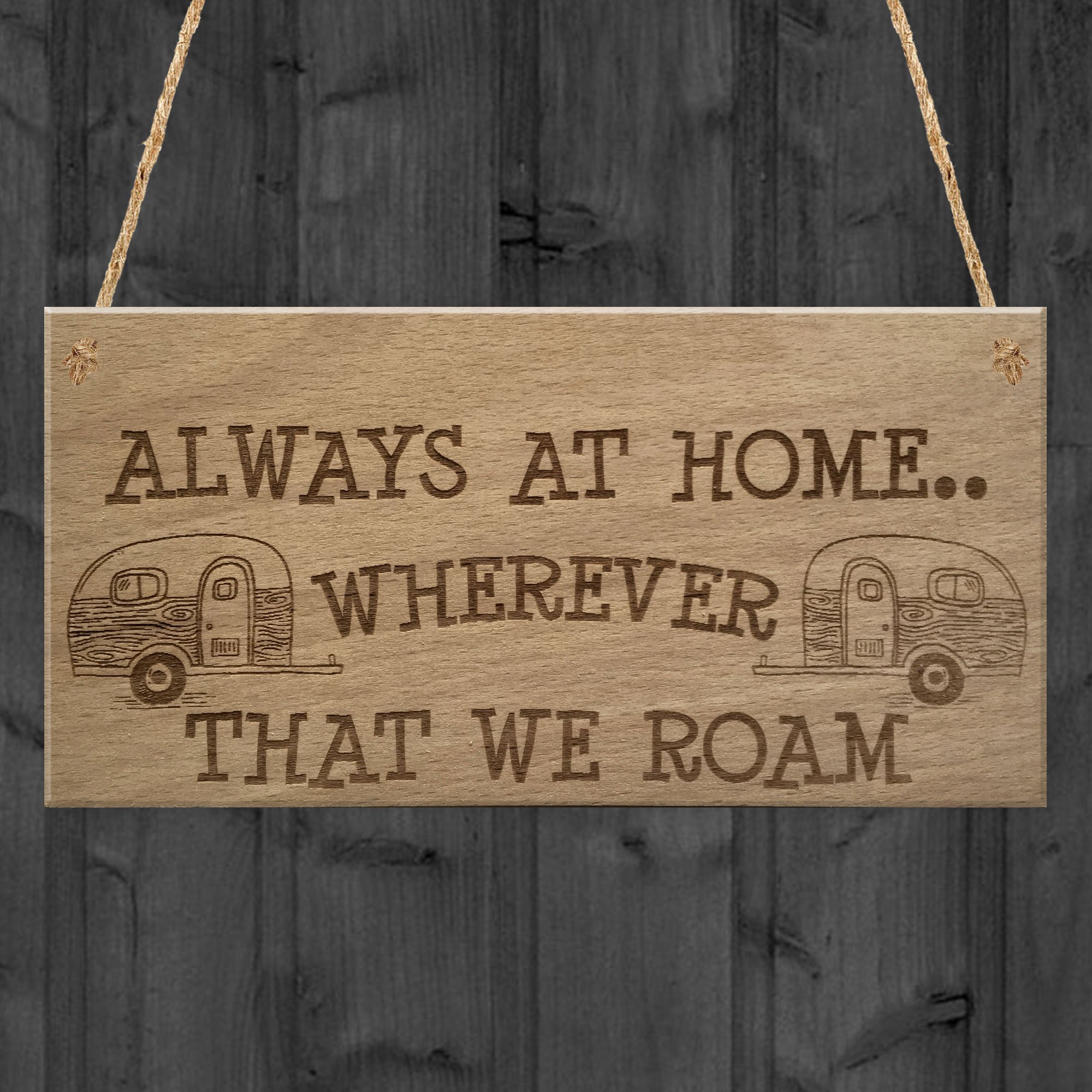 Red Ocean Always At Home Caravan Motorhome Camping Camper Hanging Plaque Friendship Sign