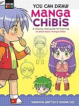You Can Draw Manga Chibis: A step-by-step guide for learning to draw basic manga chibis (Volume 2) (Just for Kids!, 2)
