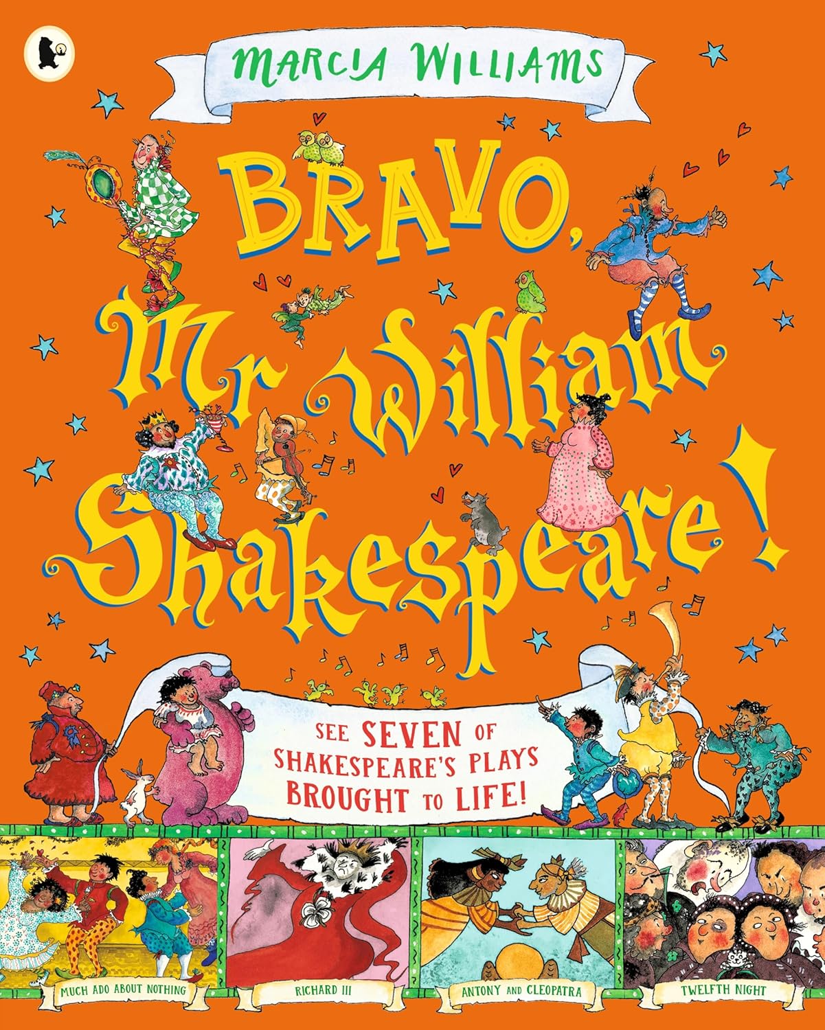 Bravo, Mr William Shakespeare!: See Seven of Shakespeare's Plays ...
