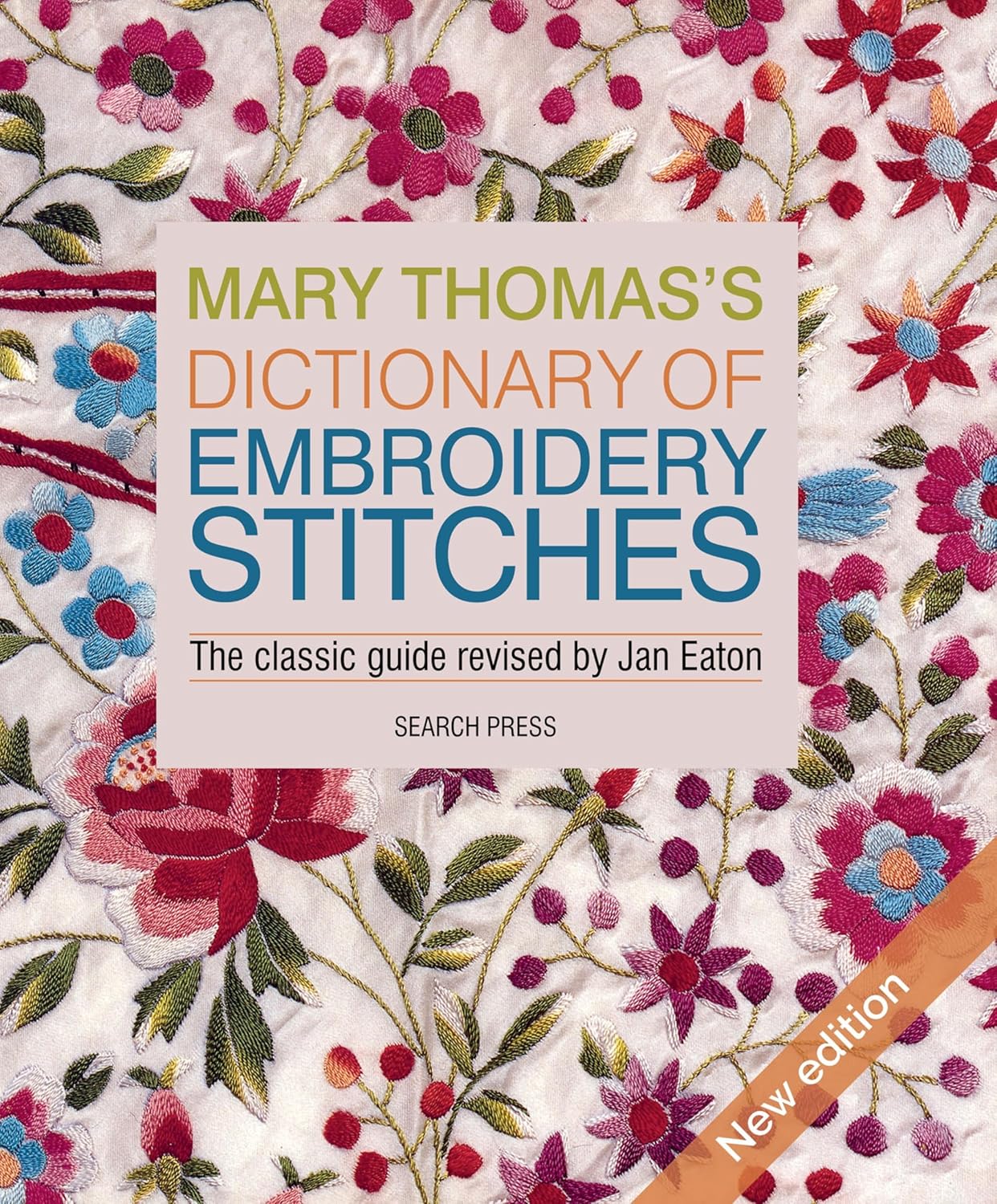 Mary Thomas's Dictionary of Embroidery Stitches: The Classic Guide Revised by Jan Eaton      Kindle Edition
