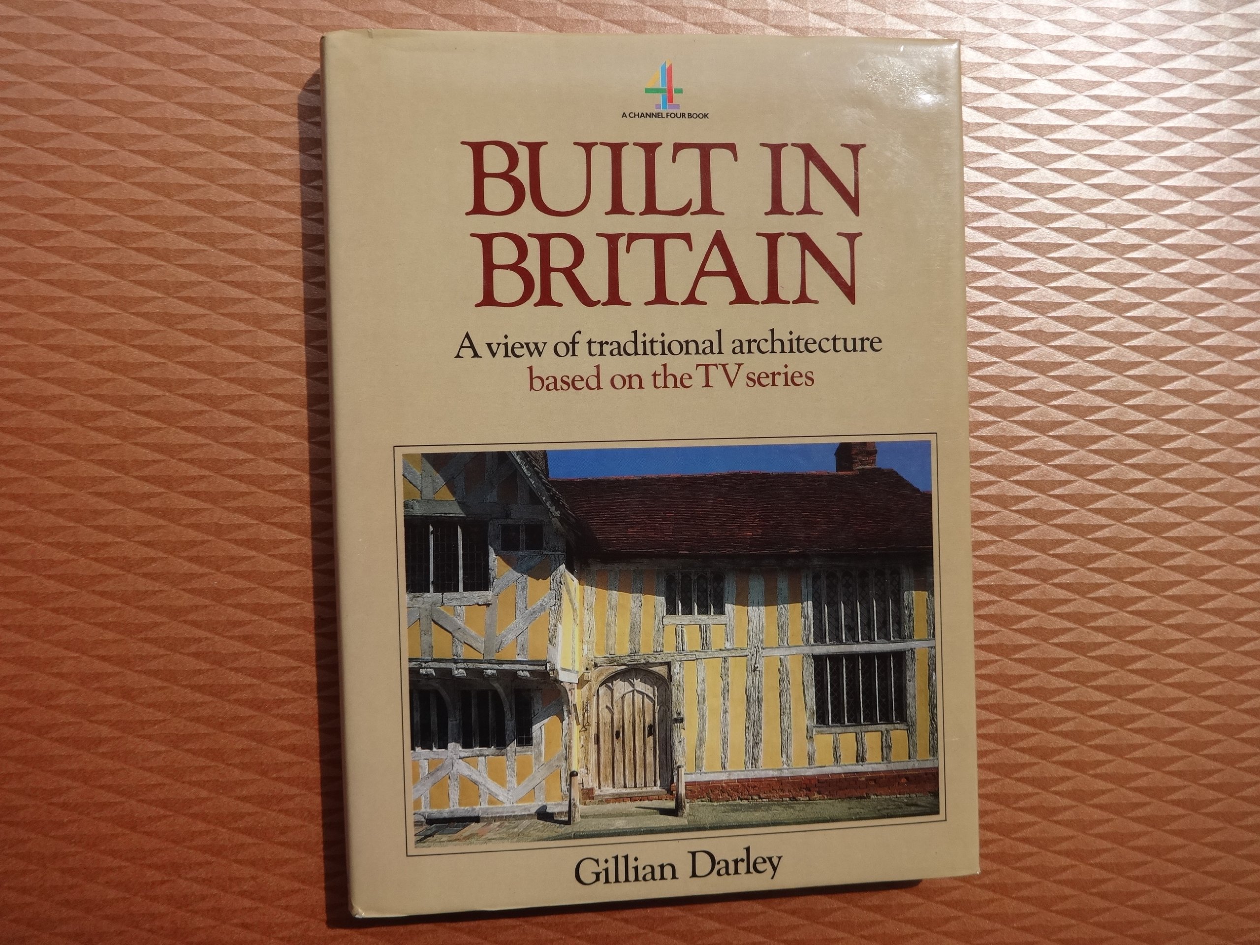 Built in Britain: Regional Guide to Traditional British Architecture