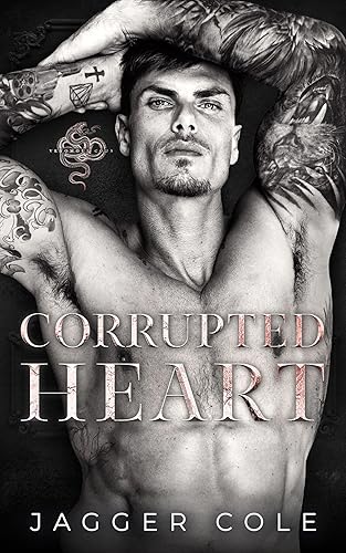 Corrupted Heart: A Dark Mafia Enemies To Lovers Romance