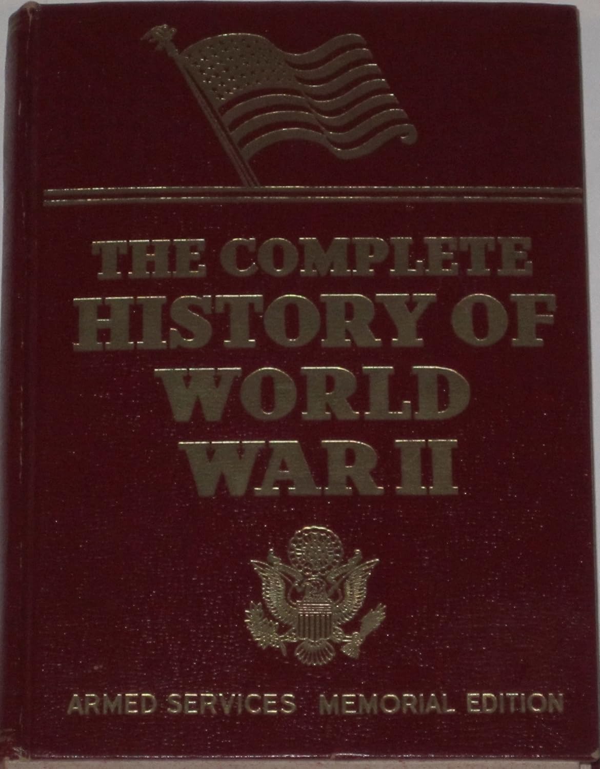 THE COMPLETE HISTORY OF WORLD WAR II ARMED SERVICES MEMORIAL EDITION ...