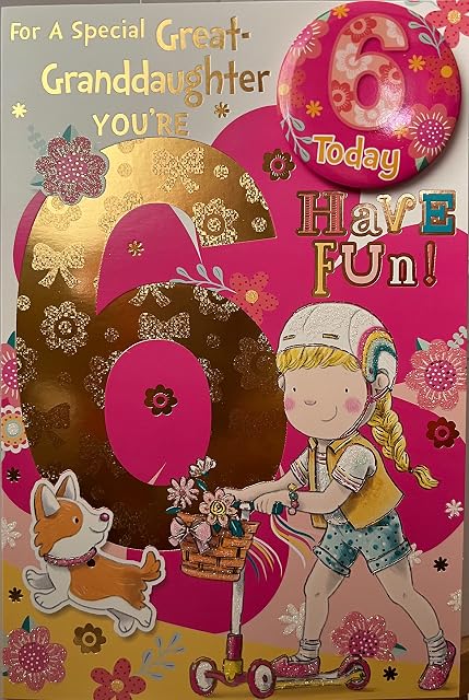 Lovely Juvenile Birthday Card With Age Badge & Envelope (Age 6 Great Granddaughter)