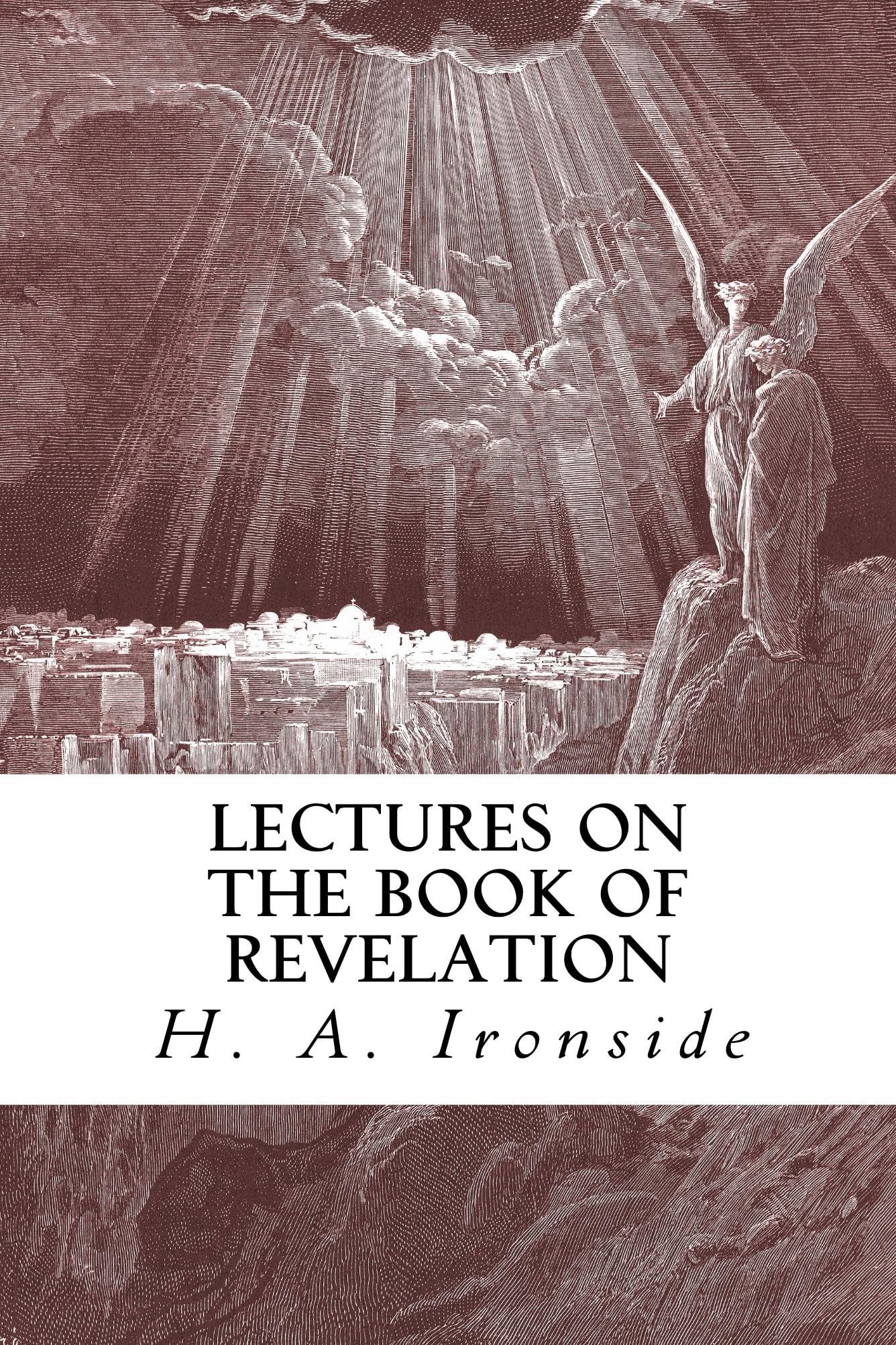 Revelation: What Does the Future Hold? (Ironside Commentaries S.)