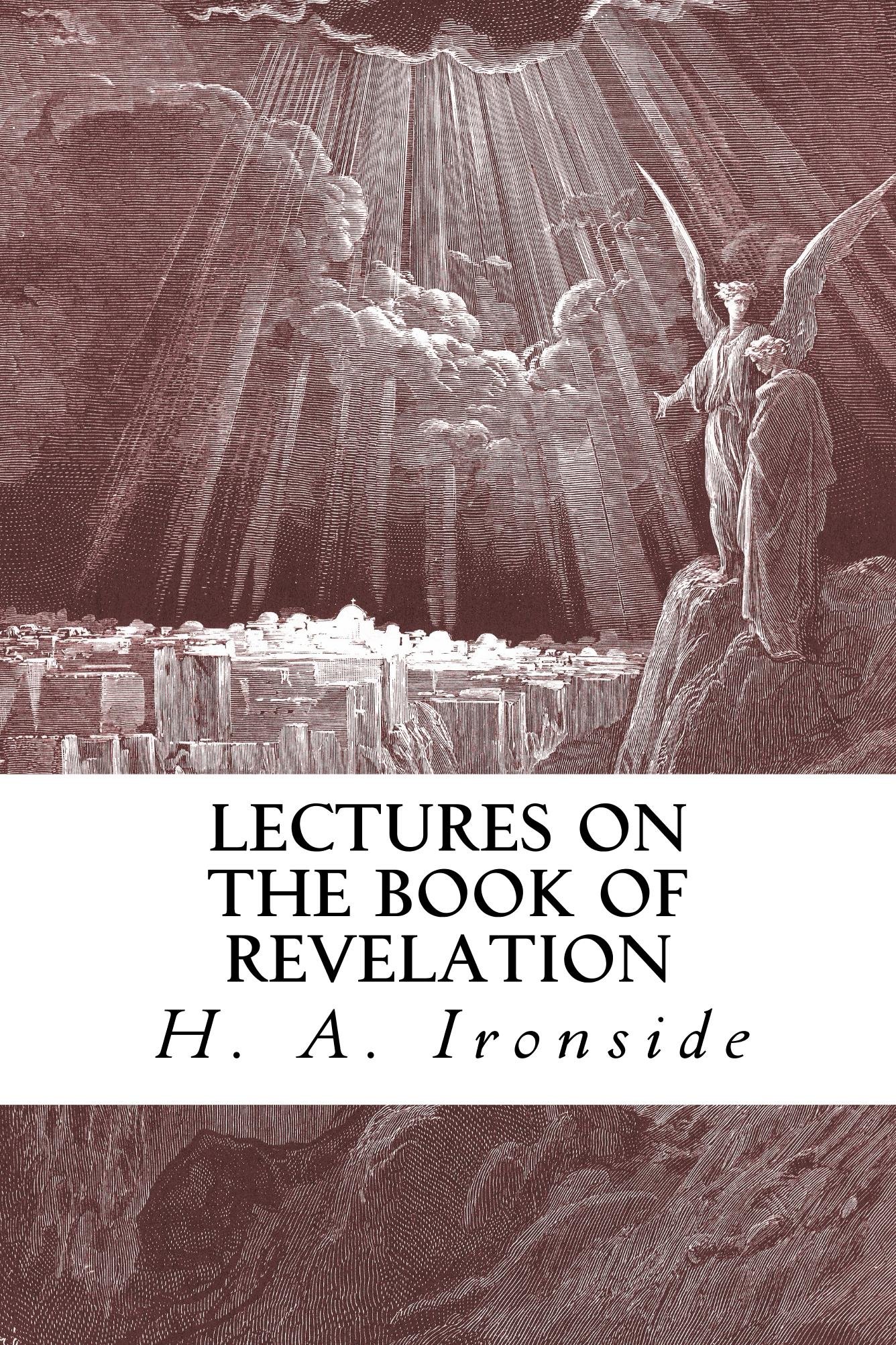 Revelation: What Does the Future Hold? (Ironside Commentaries S.)