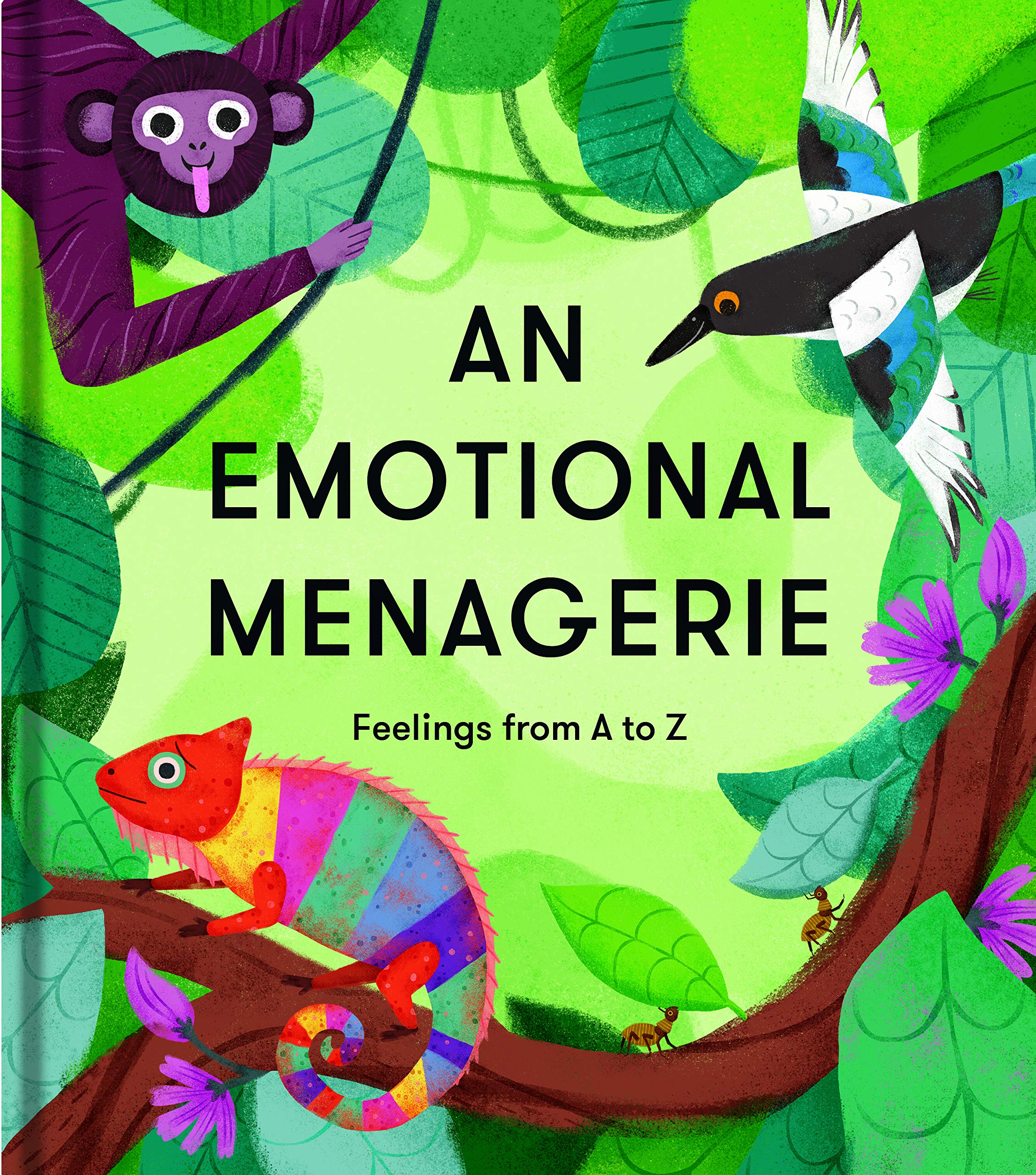 An Emotional Menagerie: An A to Z of Poems About Feelings