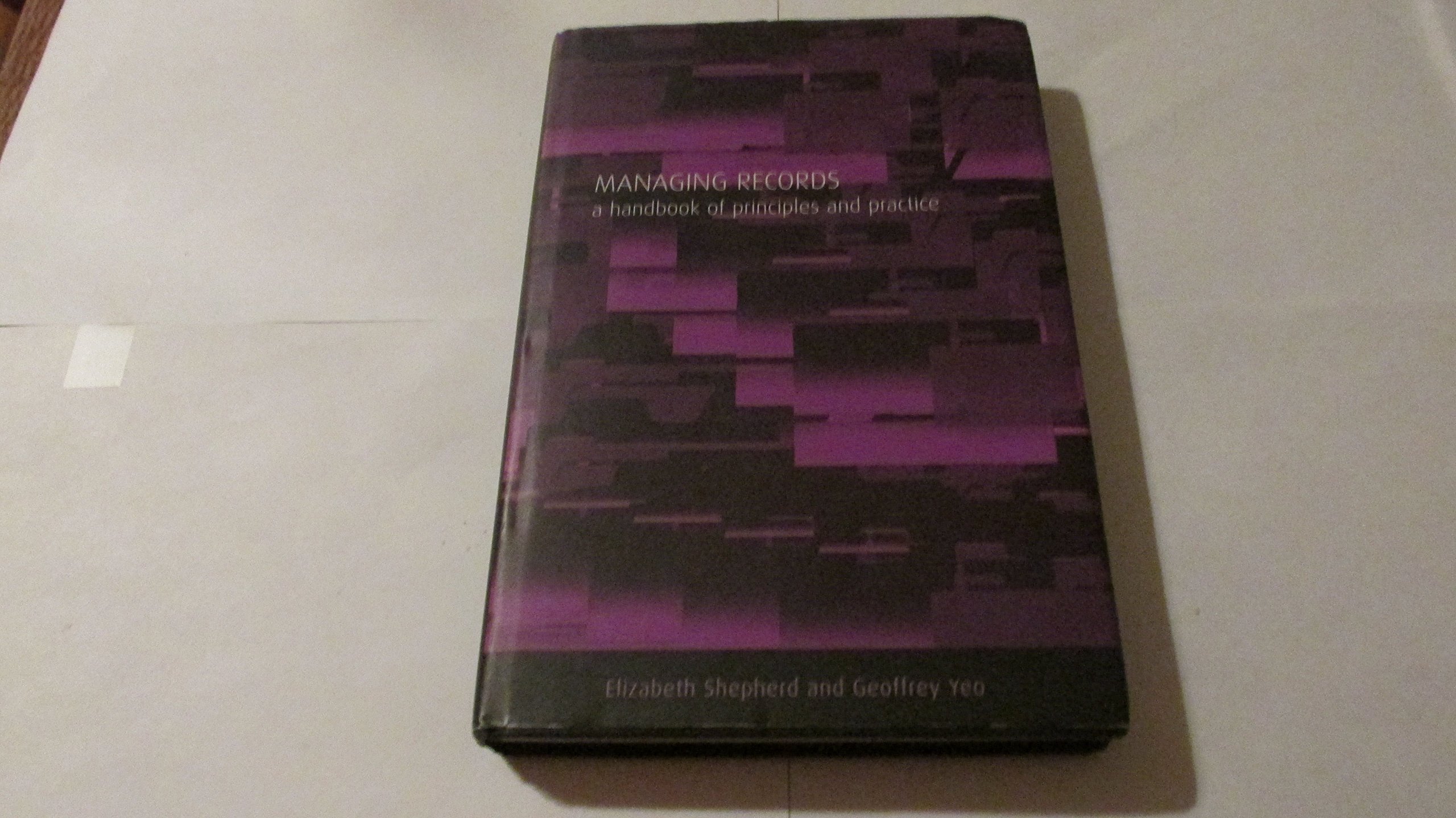 Buy Managing Records: A Handbook of Principles and Practice — BookShops.in
