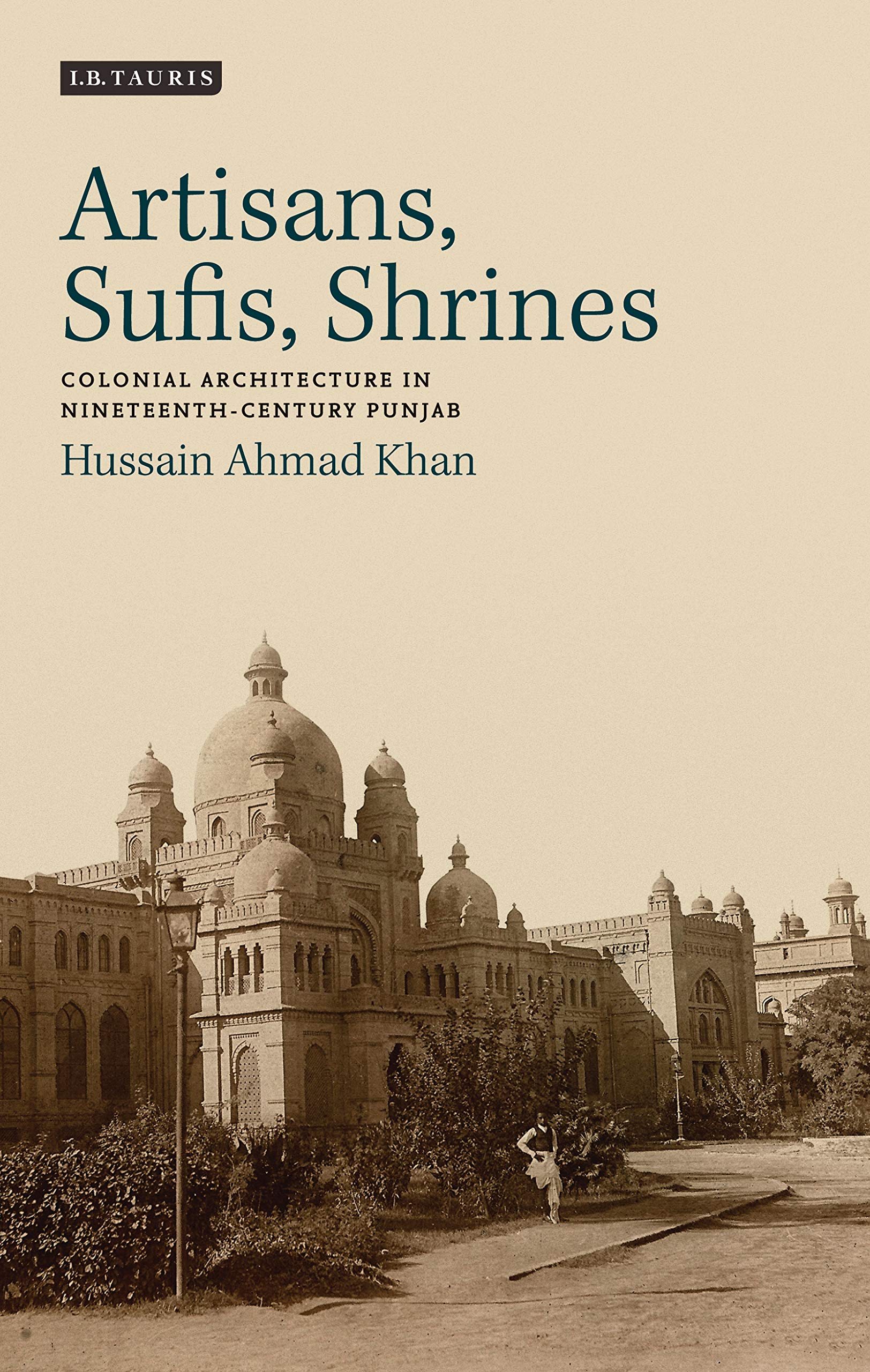 Colonial Architecture in Nineteenth-Century Punjab livre histoire soufisme art