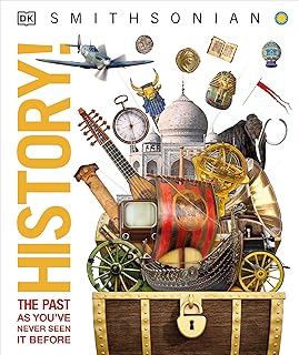History!: The Past as You've Never Seen it Before (DK Knowledge Encyclopedias)