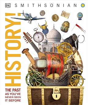 Knowledge Encyclopedia History! World History as Youve Never Seen It Before