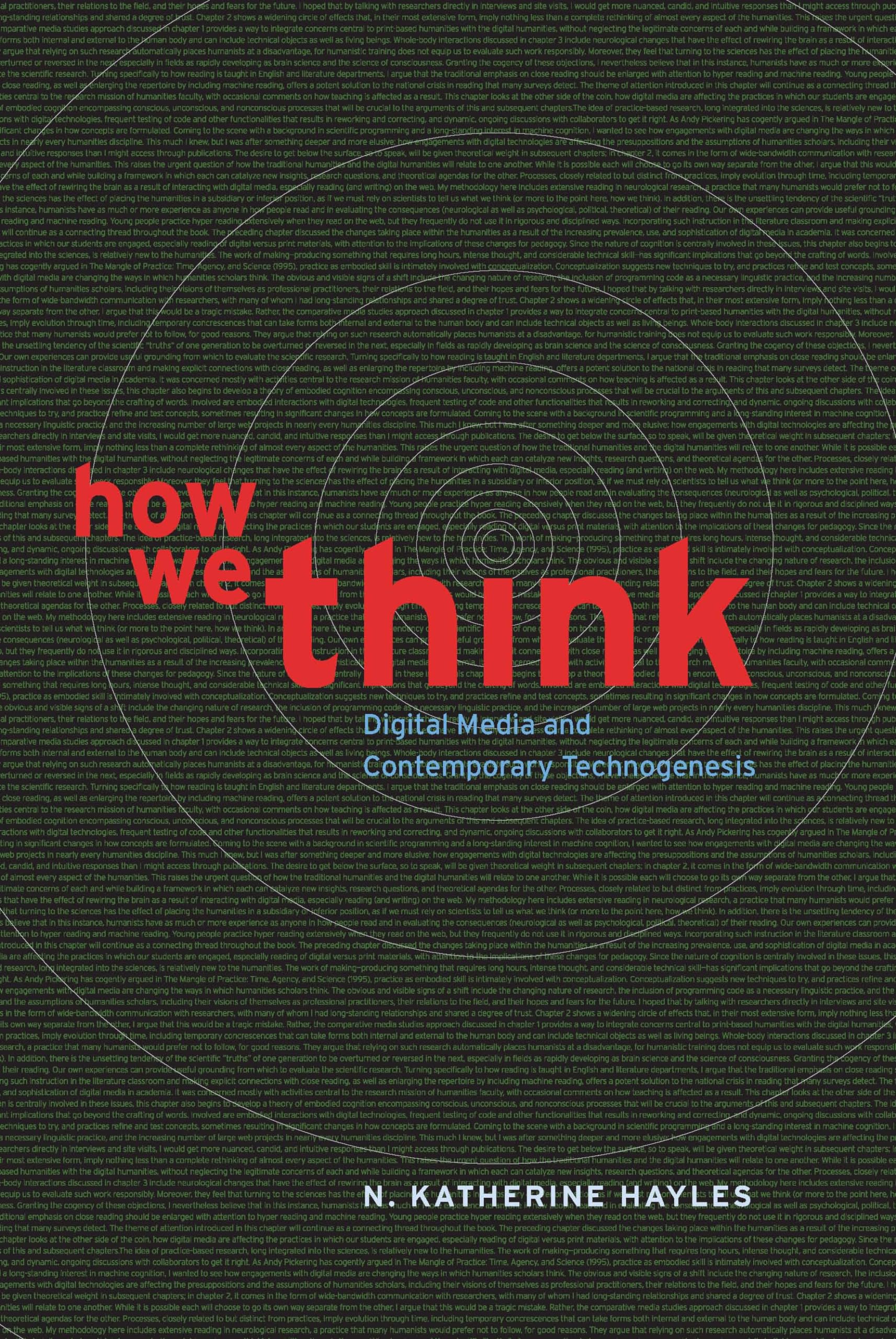 How We Think: Digital Media and Contemporary Technogenesis