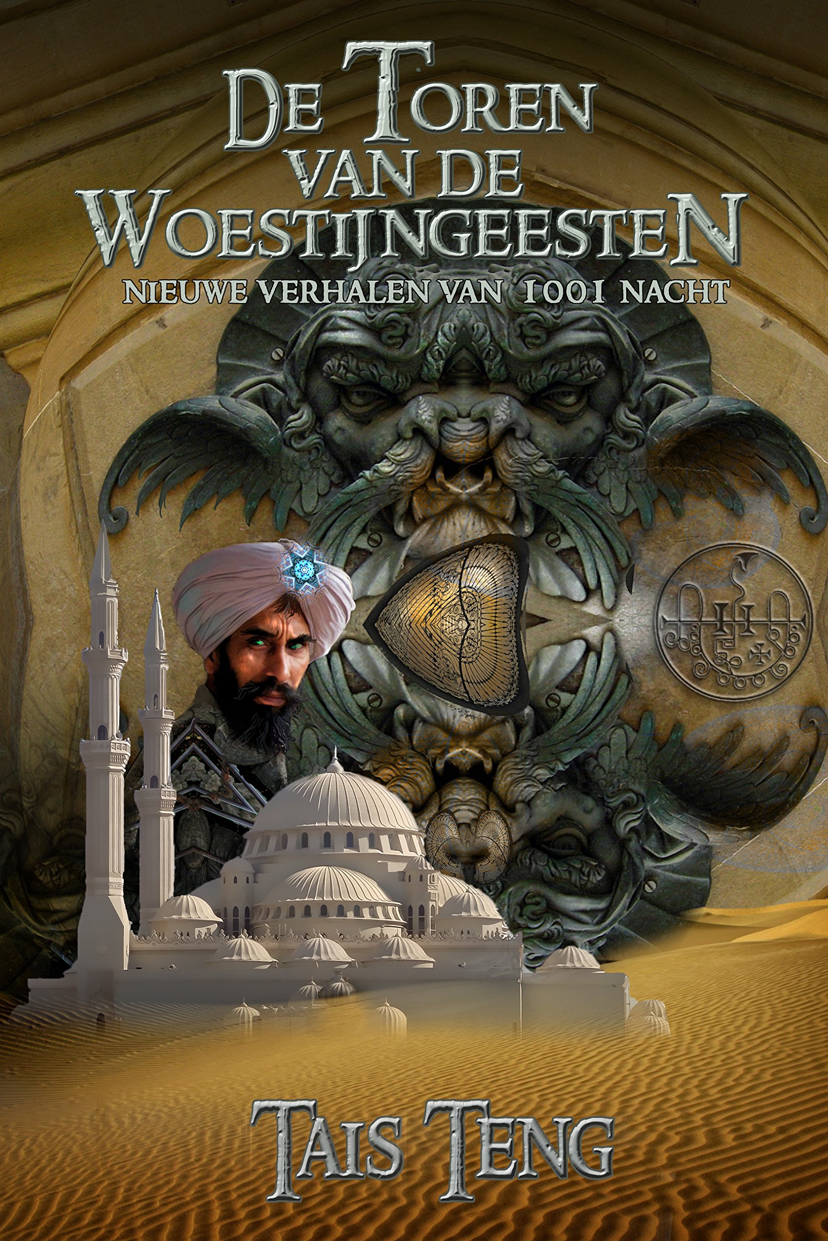 De Toren van de Woestijngeesten, nieuwe verhalen van 1001 Nacht (Dutch Edition)