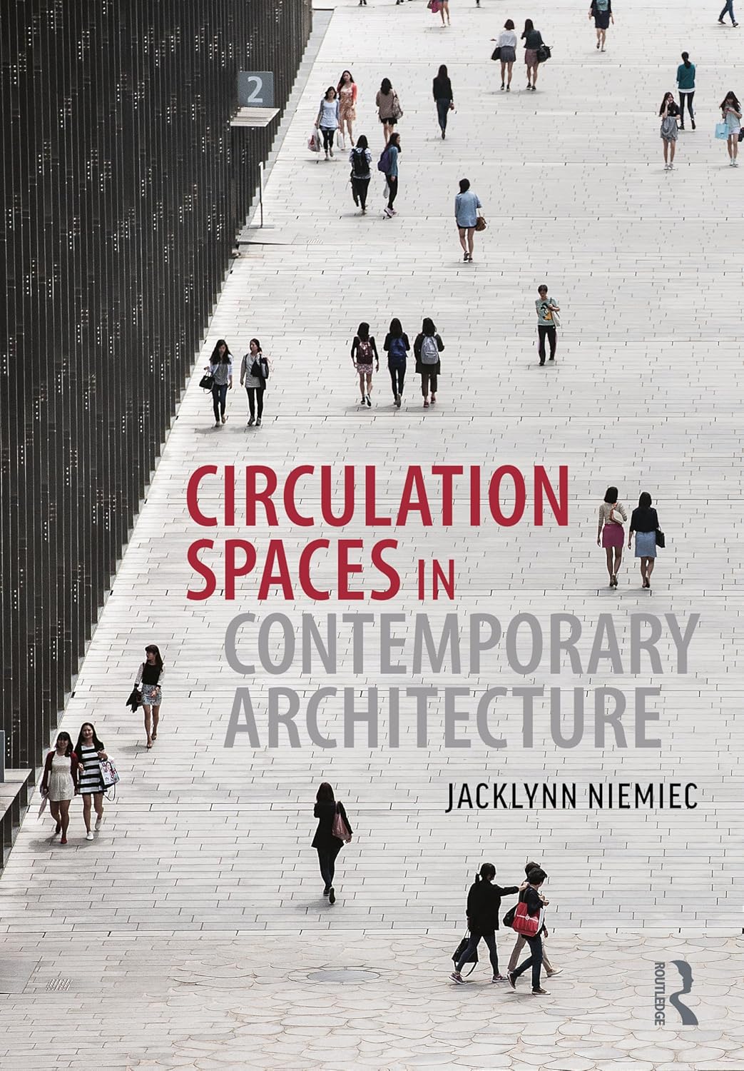 Circulation Spaces in Contemporary Architecture      1st Edition