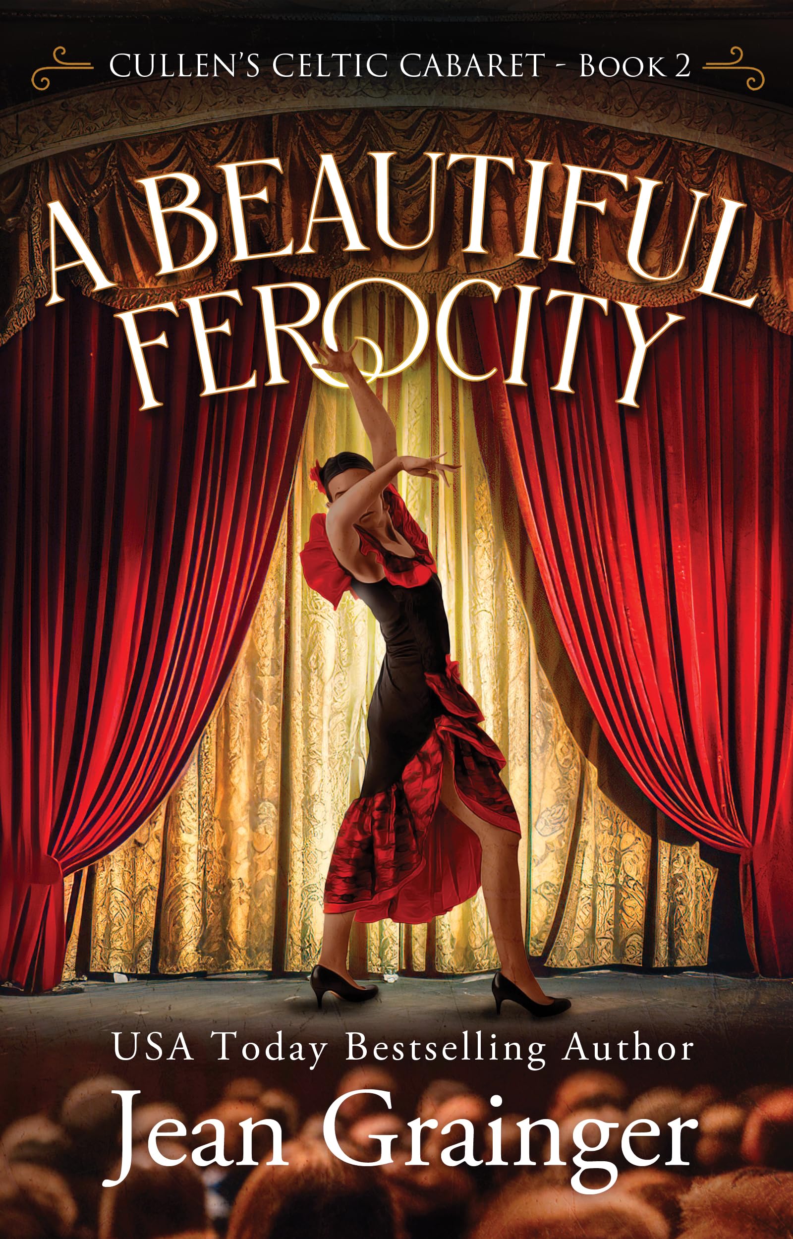 A Beautiful Ferocity: Cullen's Celtic Cabaret - Book 2