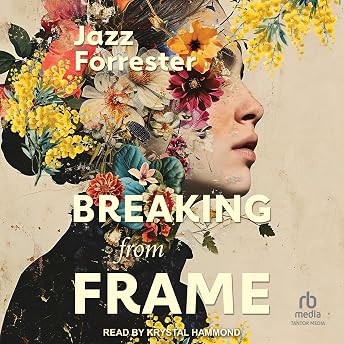 Breaking from Frame Audiobook by Jazz Forrester episode artwork