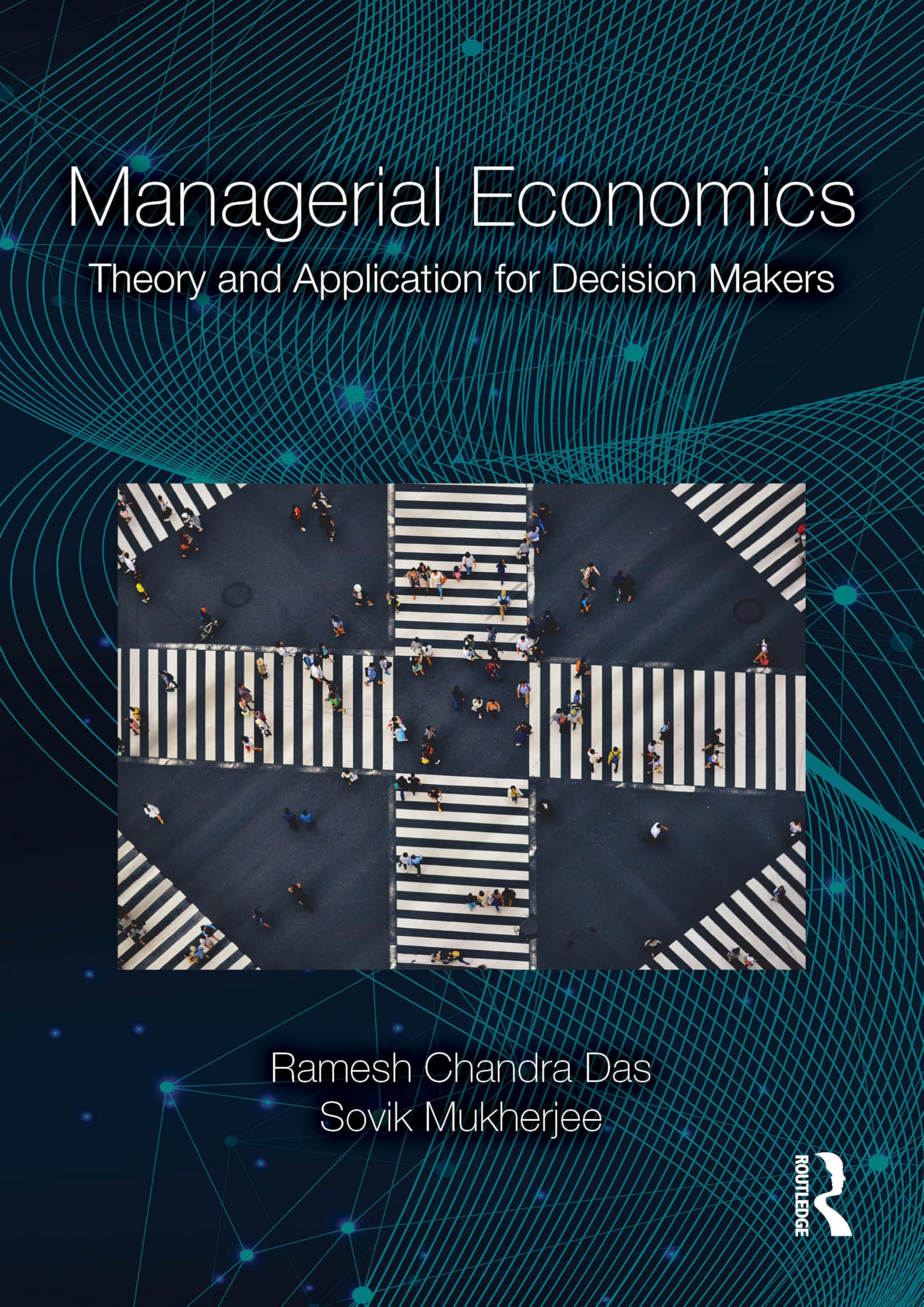 Managerial Economics: Theory and Application for Decision Makers