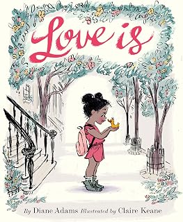 Love Is by Diane Adams: Heartwarming Rhyming Picture Book on Caring, Love & Letting Go for Kids & Parents