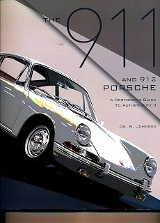 The 911 and 912 Porsche, A Restorer's Guide to Authenticity II (Authenticity Series)
