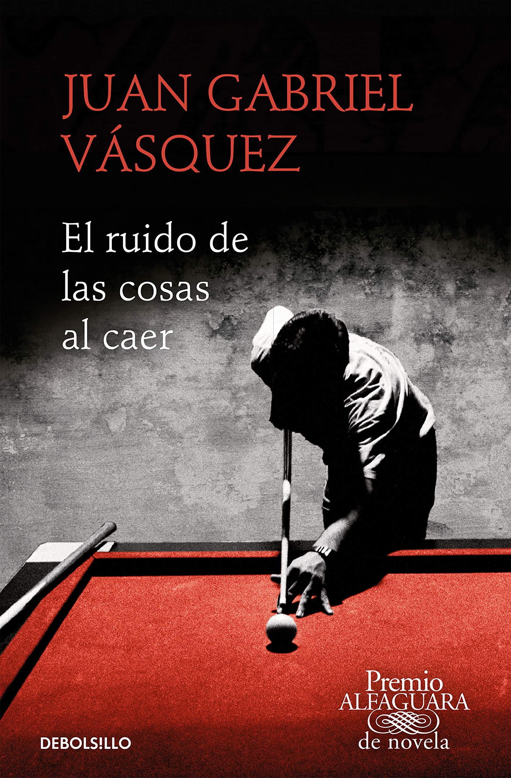 El ruido de las cosas al caer: 2011 (Best Seller)