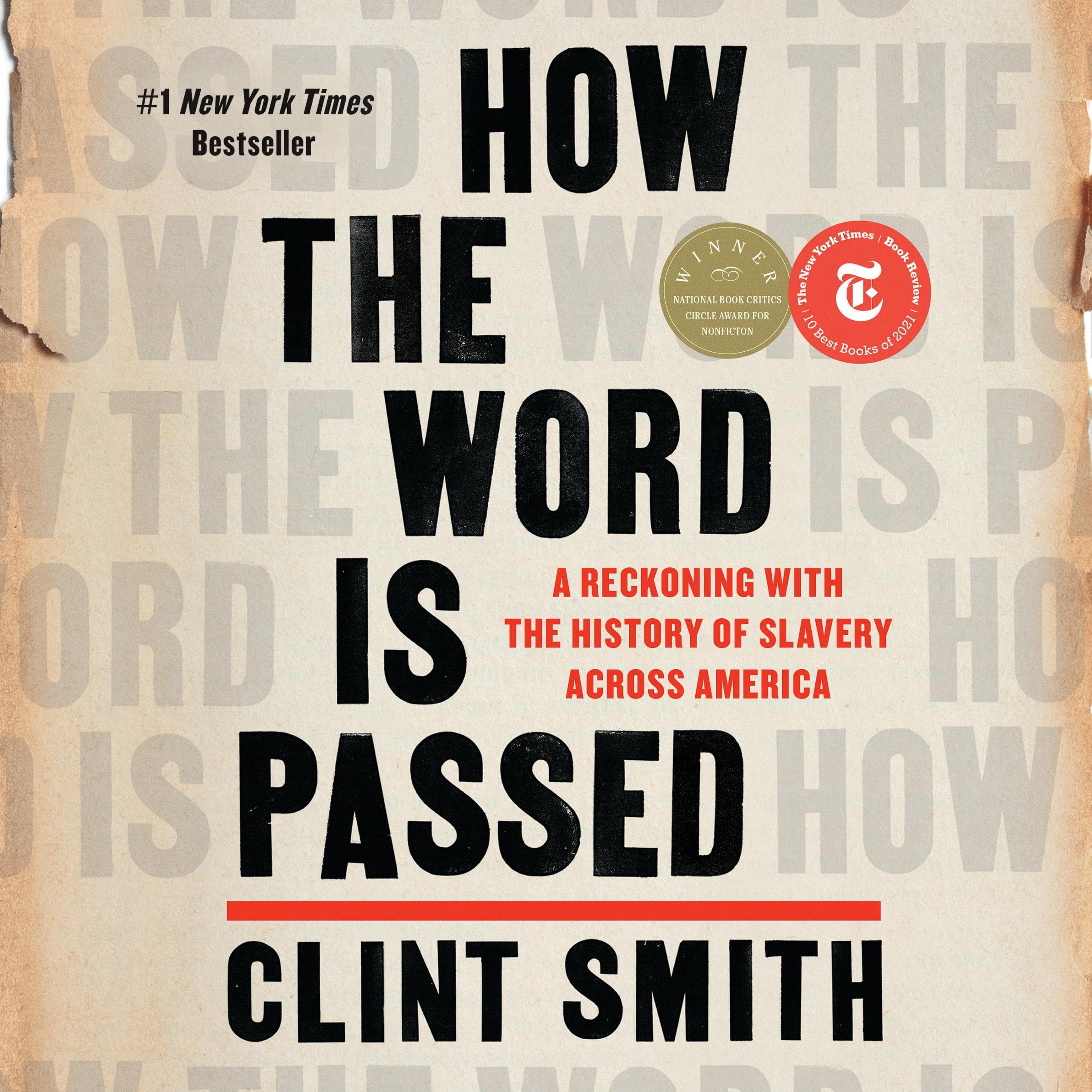 How the Word Is Passed: A Reckoning with the History of Slavery Across America