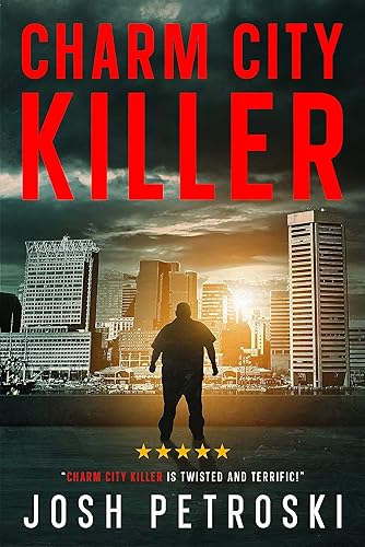 Charm City Killer: Book #1 of the Charm City Thrillers