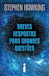 Breves respostas para grandes questões - Nova edição