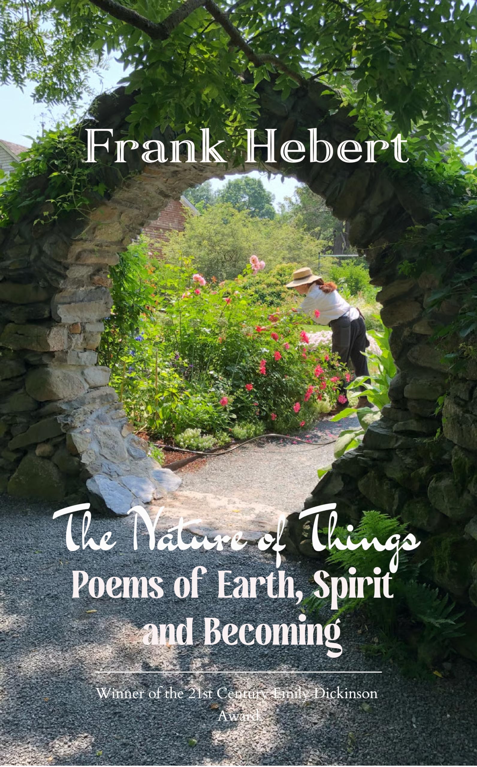The Nature of Things Poems of Earth, Spirit and Becoming