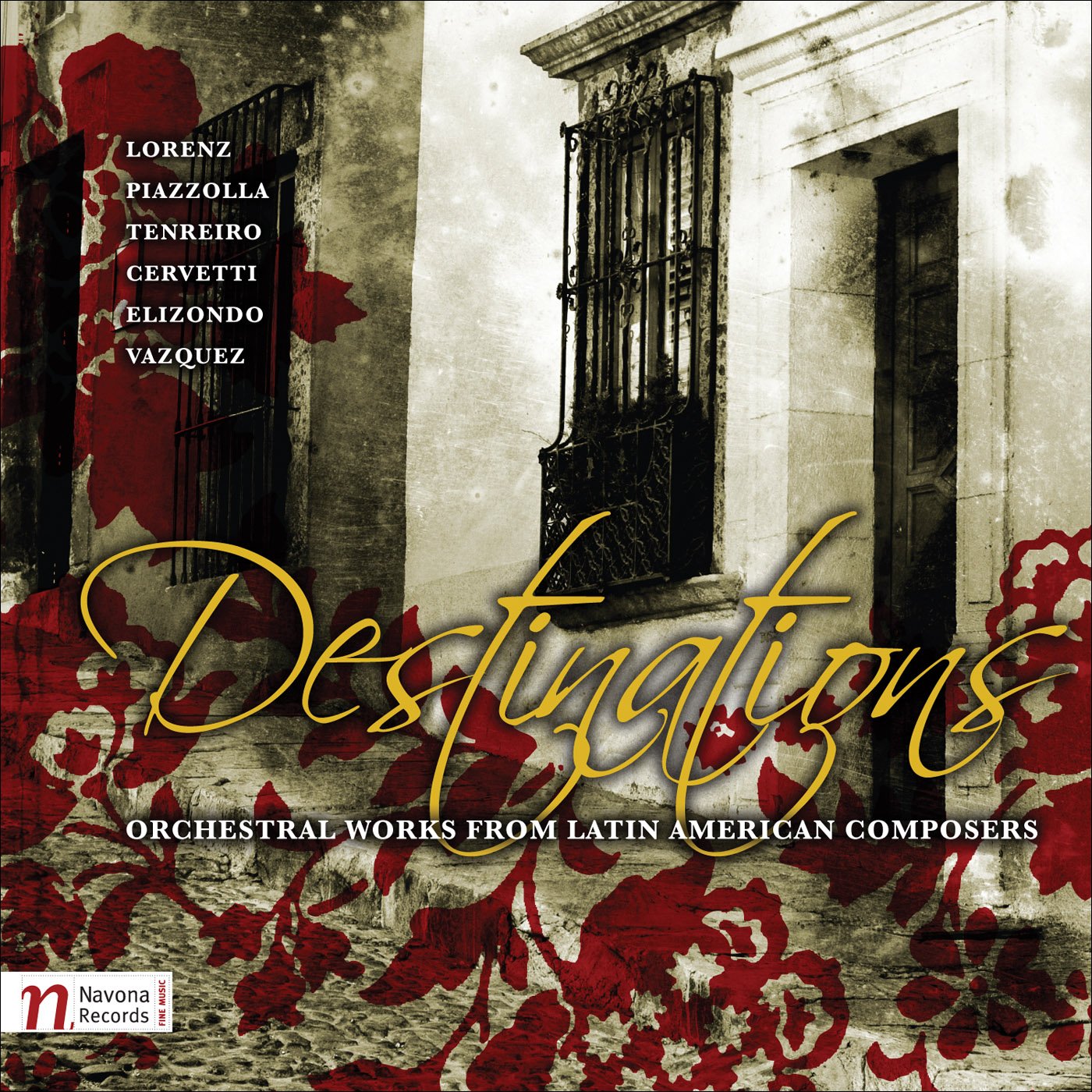 Destinations: Orchestral Works (Enhanced Cd) [Audio CD] Lorenz; Lorenz; Elizondo; Cervetti; Vasquez; Tenreiro; Piazzolla and Lorenz Elizondo Cervetti Va