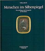 Menschen im Silberspiegel. Die Anfänge der Fotografie in Westfalen